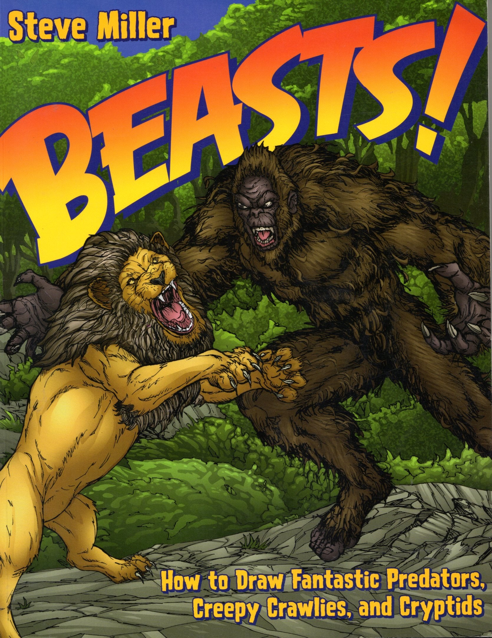 Beasts!: How to Draw Fantastic Predators, Creepy Crawlies, and Cryptids,Used