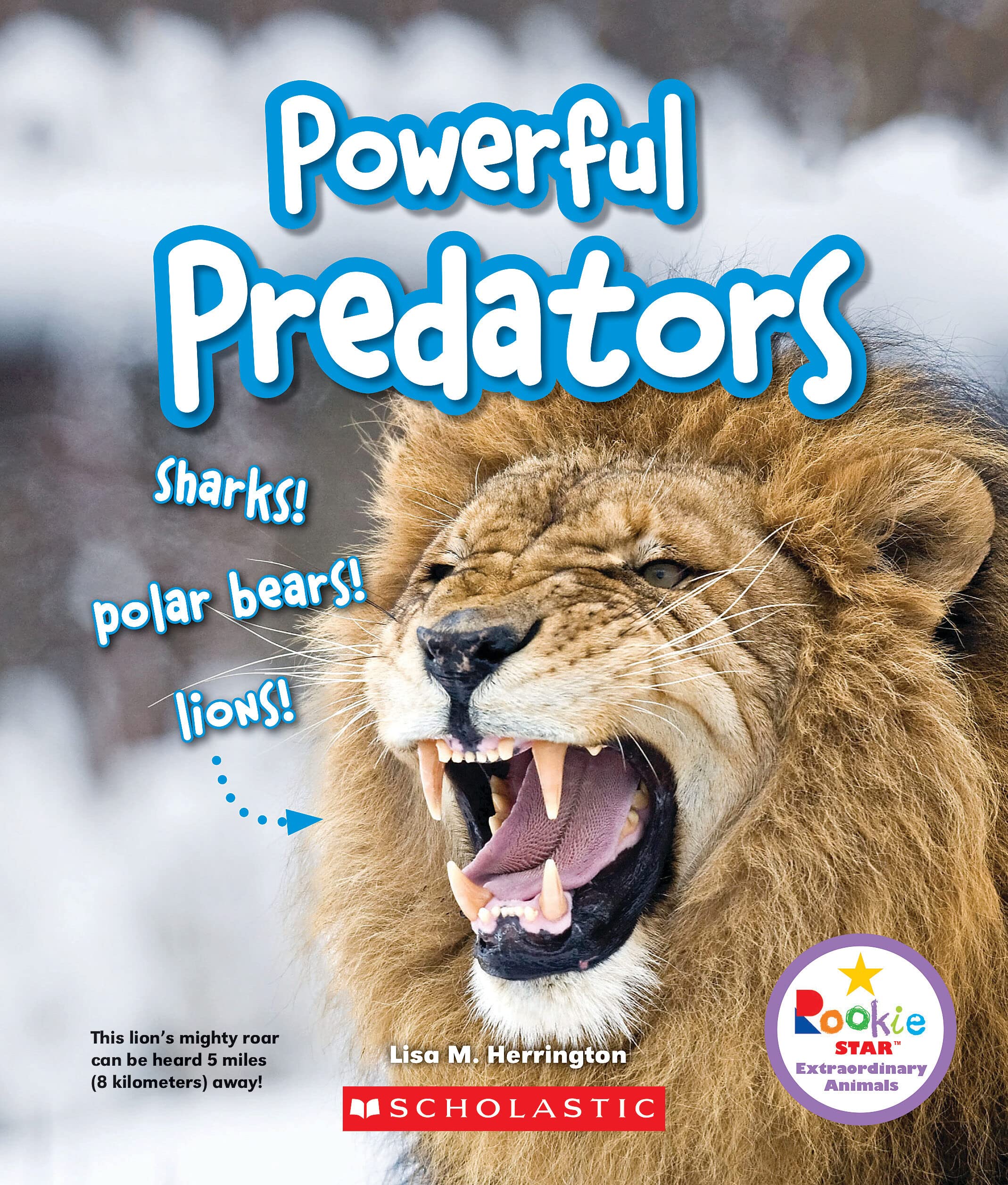 Powerful Predators: Sharks! Polar Bears! Lions! (Rookie Star: Extraordinary Animals),Used
