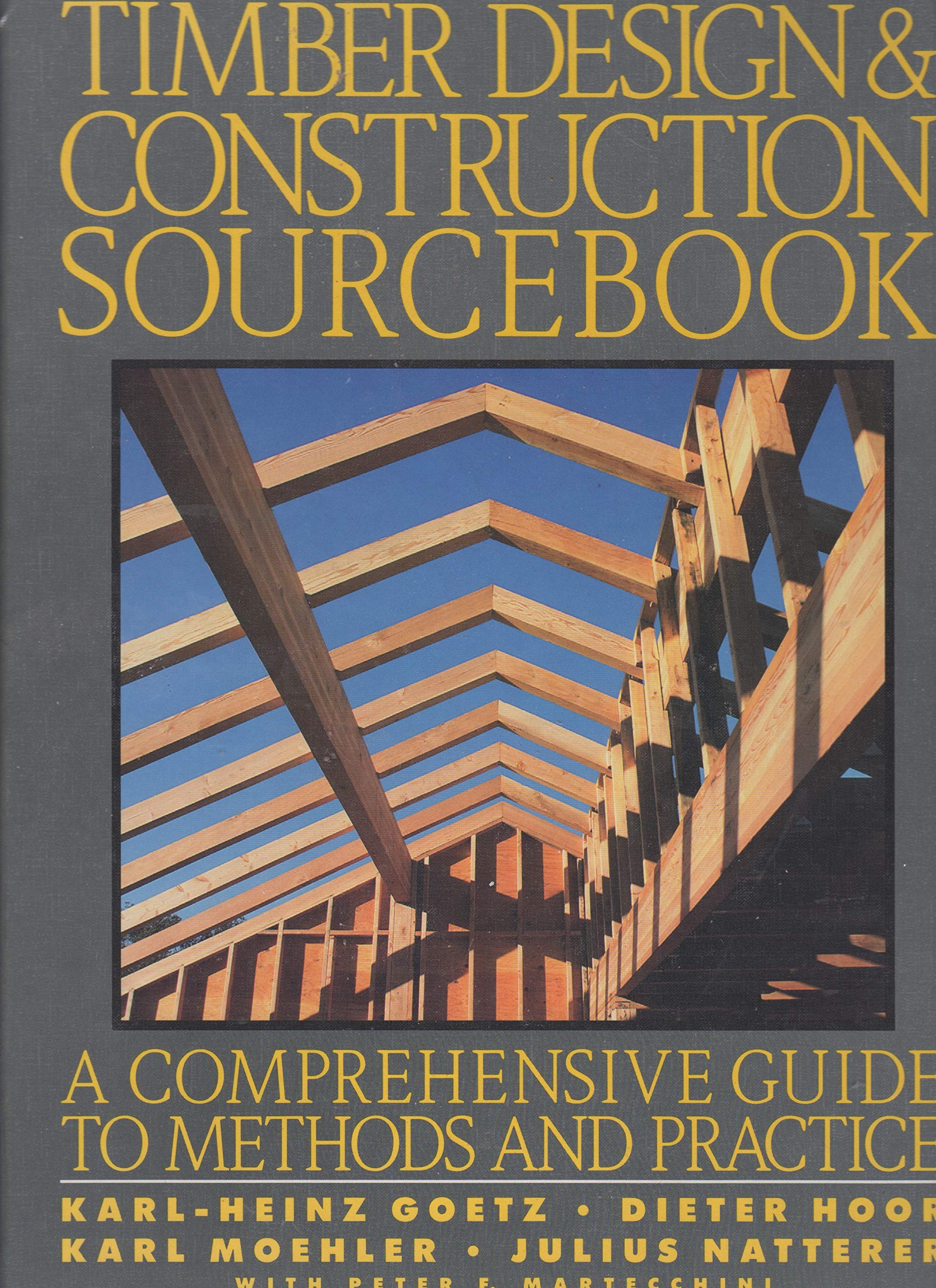 Timber Design And Construction Sourcebook: A Comprehensive Guide To Methods And Practice (English And German Edition),Used