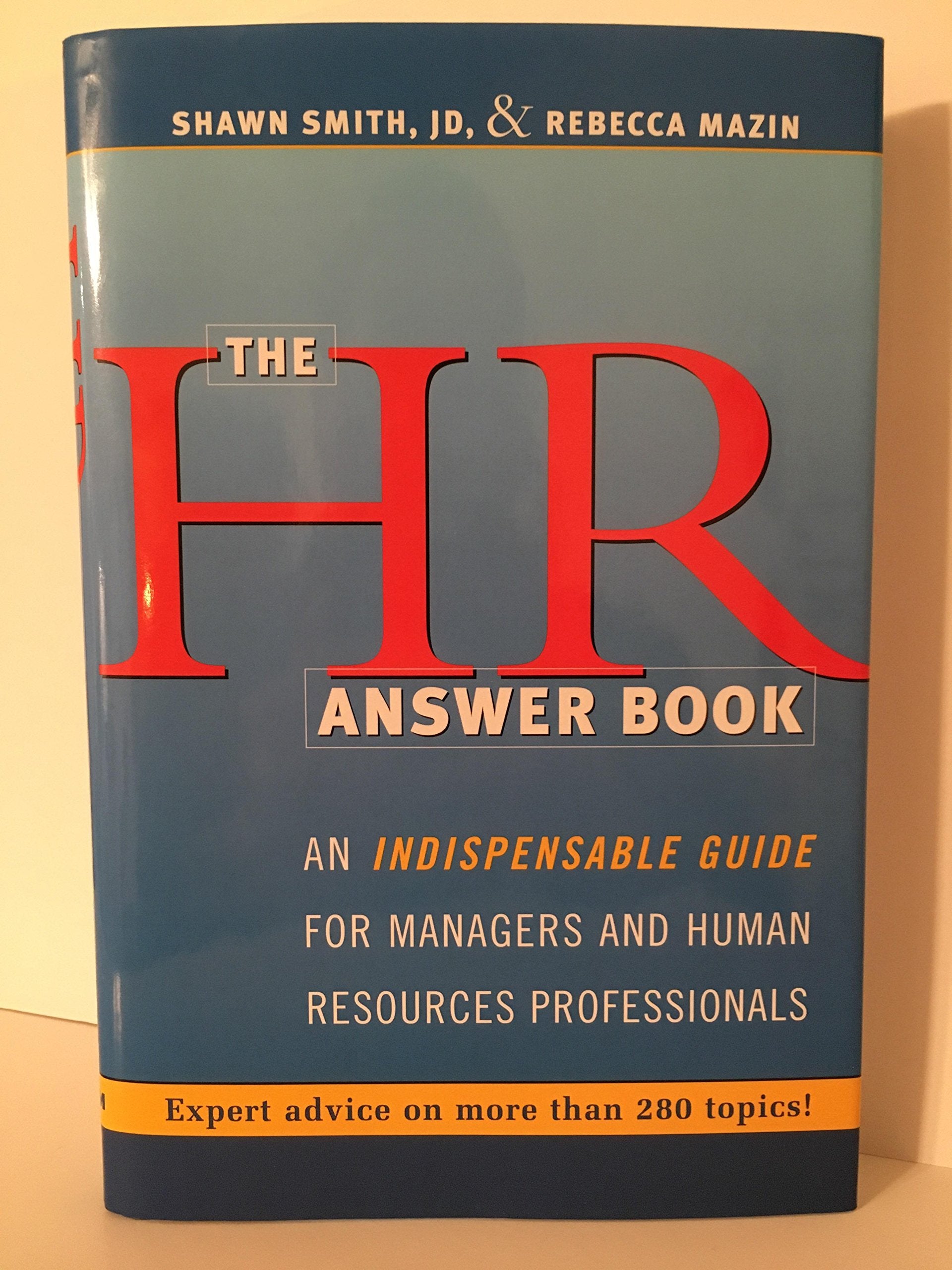 Hr Answer Book, The: An Indispensable Guide For Managers And Human Resources Professionals,New
