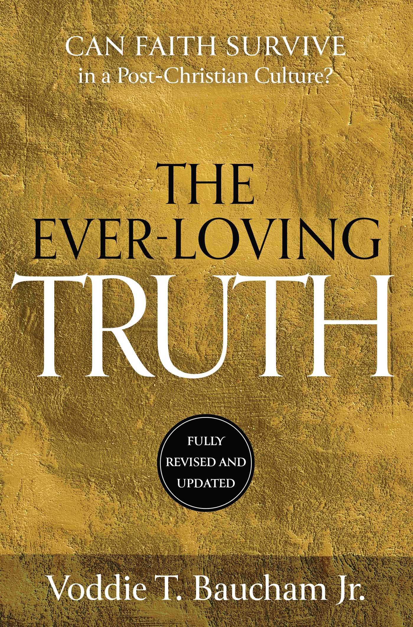 EverLoving Truth: Can Faith Thrive in a PostChristian Culture?,Used