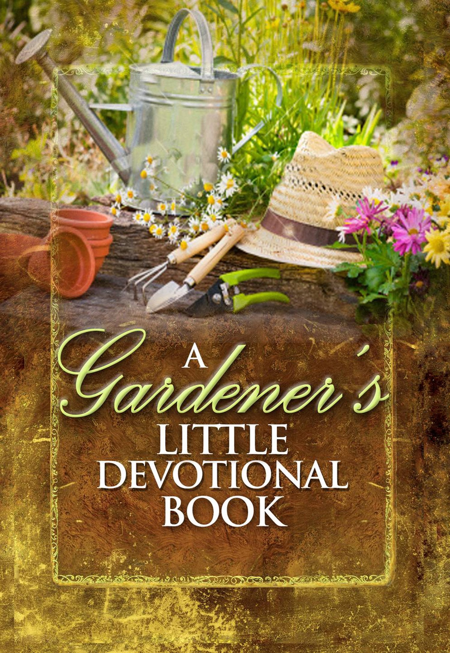 A Gardener'S Little Devotional Book
