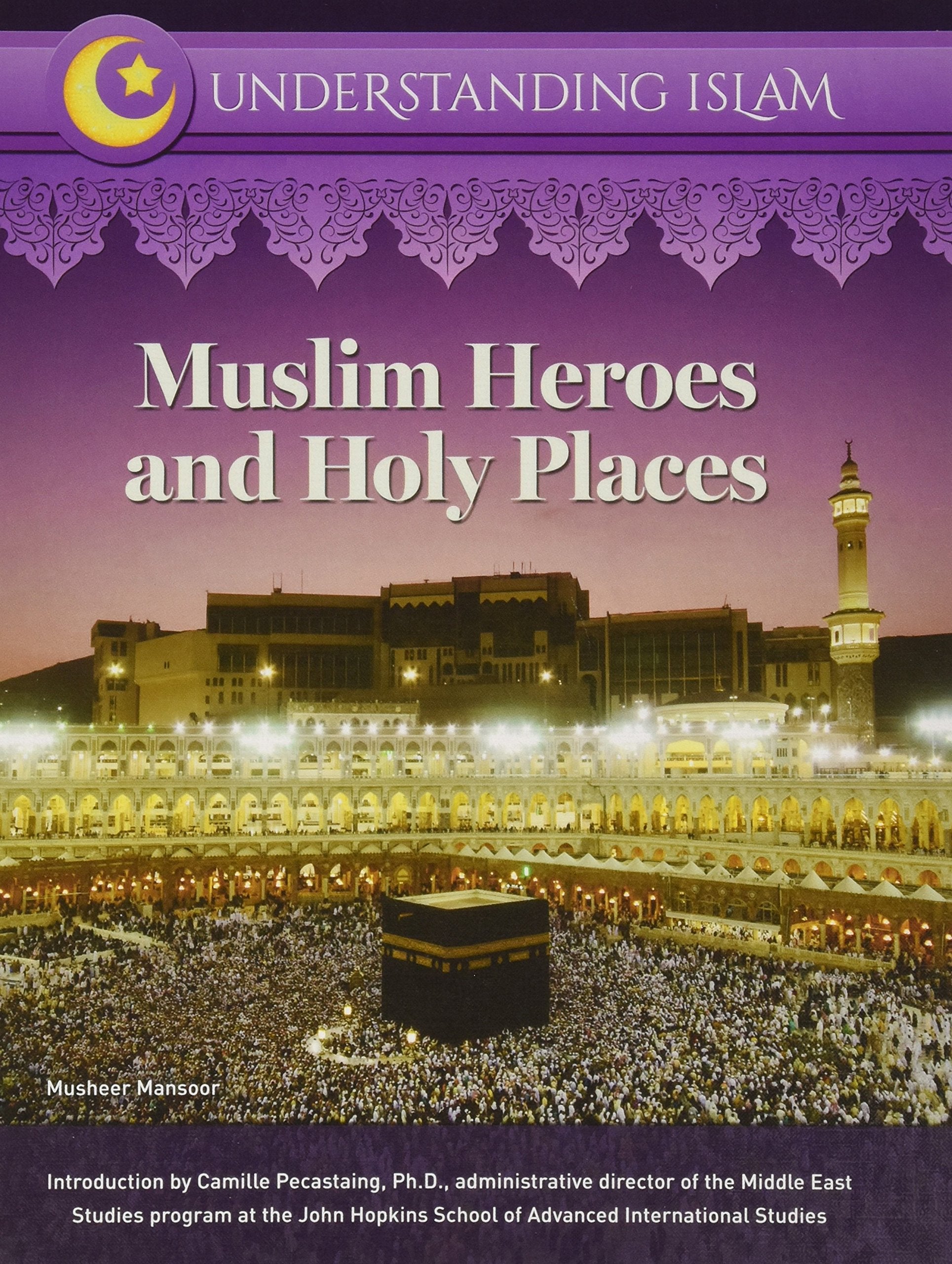 Muslim Heroes and Holy Places (Understanding Islam),Used