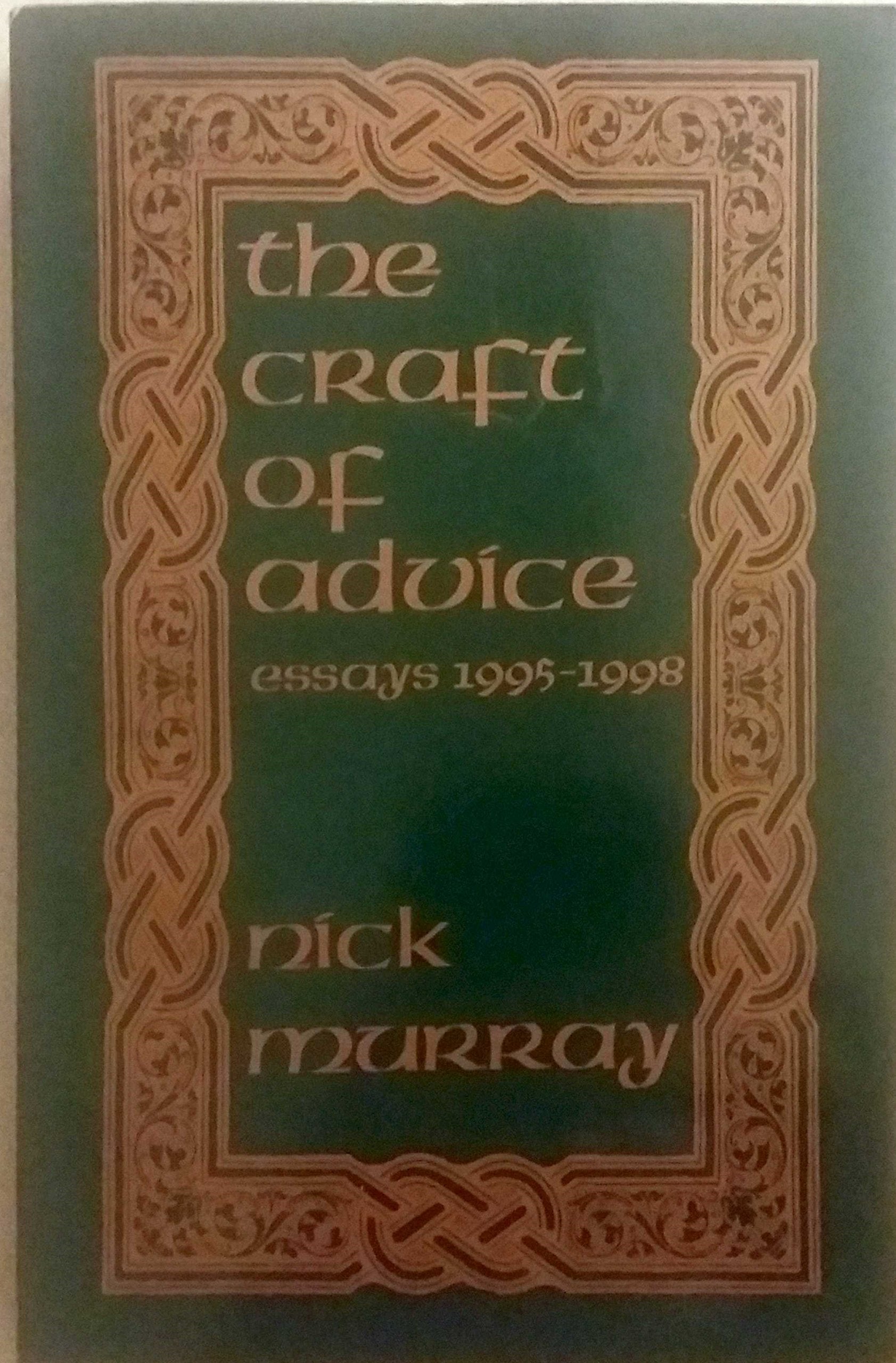 The Craft of Advice : Essays 19951998,Used