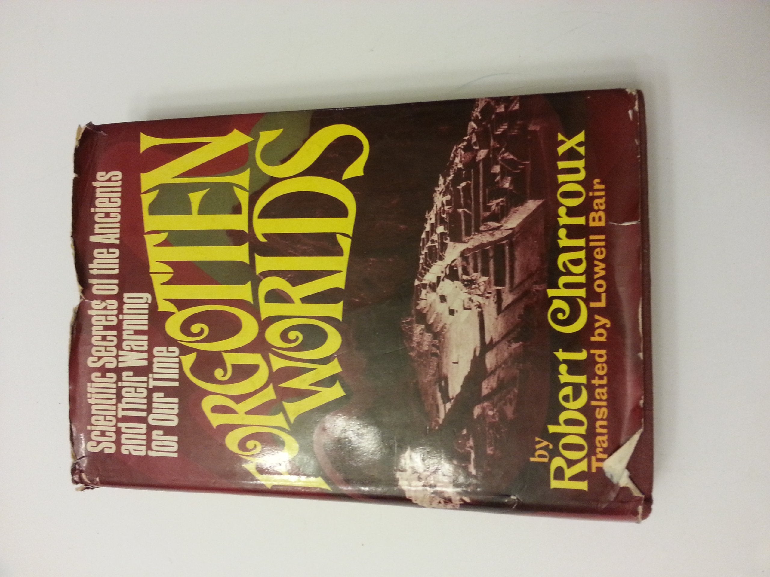 Forgotten worlds; scientific secrets of the ancients and their warning for our time,Used