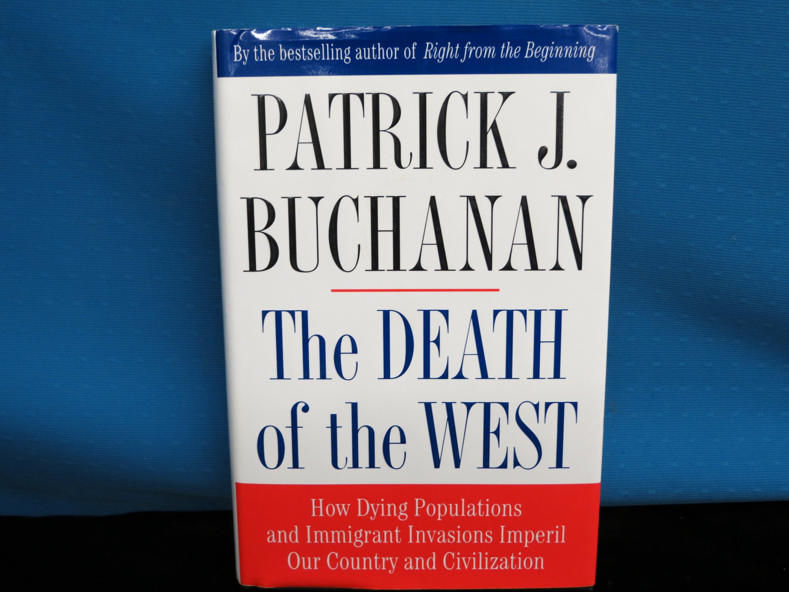 The Death Of The West: How Dying Populations And Immigrant Invasions Imperil Our Country And Civilization,New