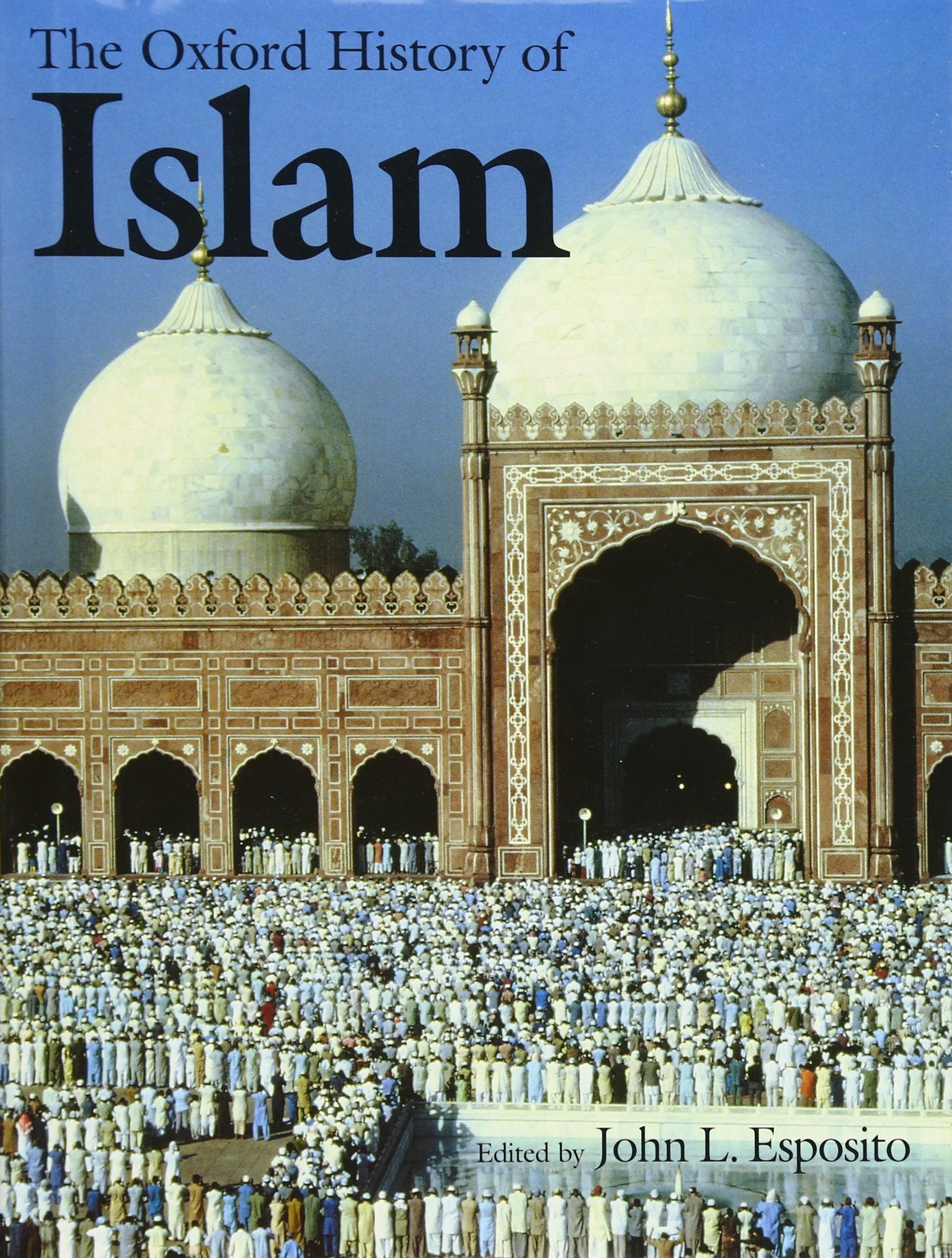 The Oxford History of Islam,New