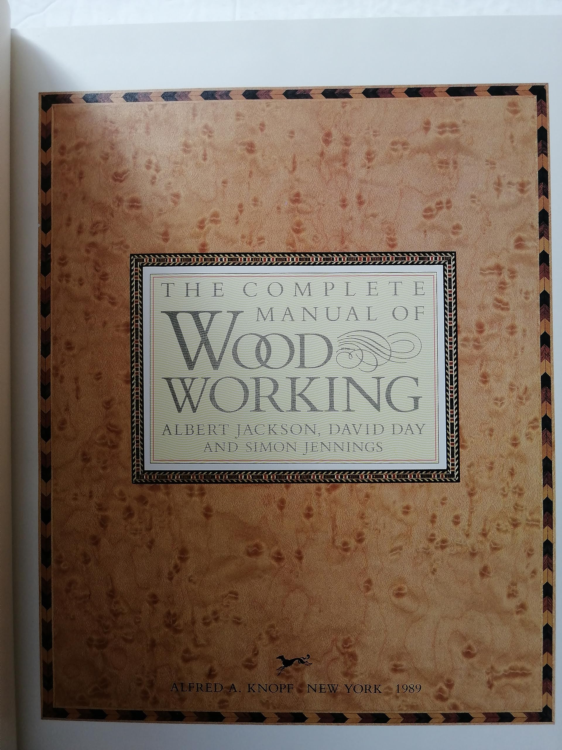 The Complete Manual of Woodworking,New