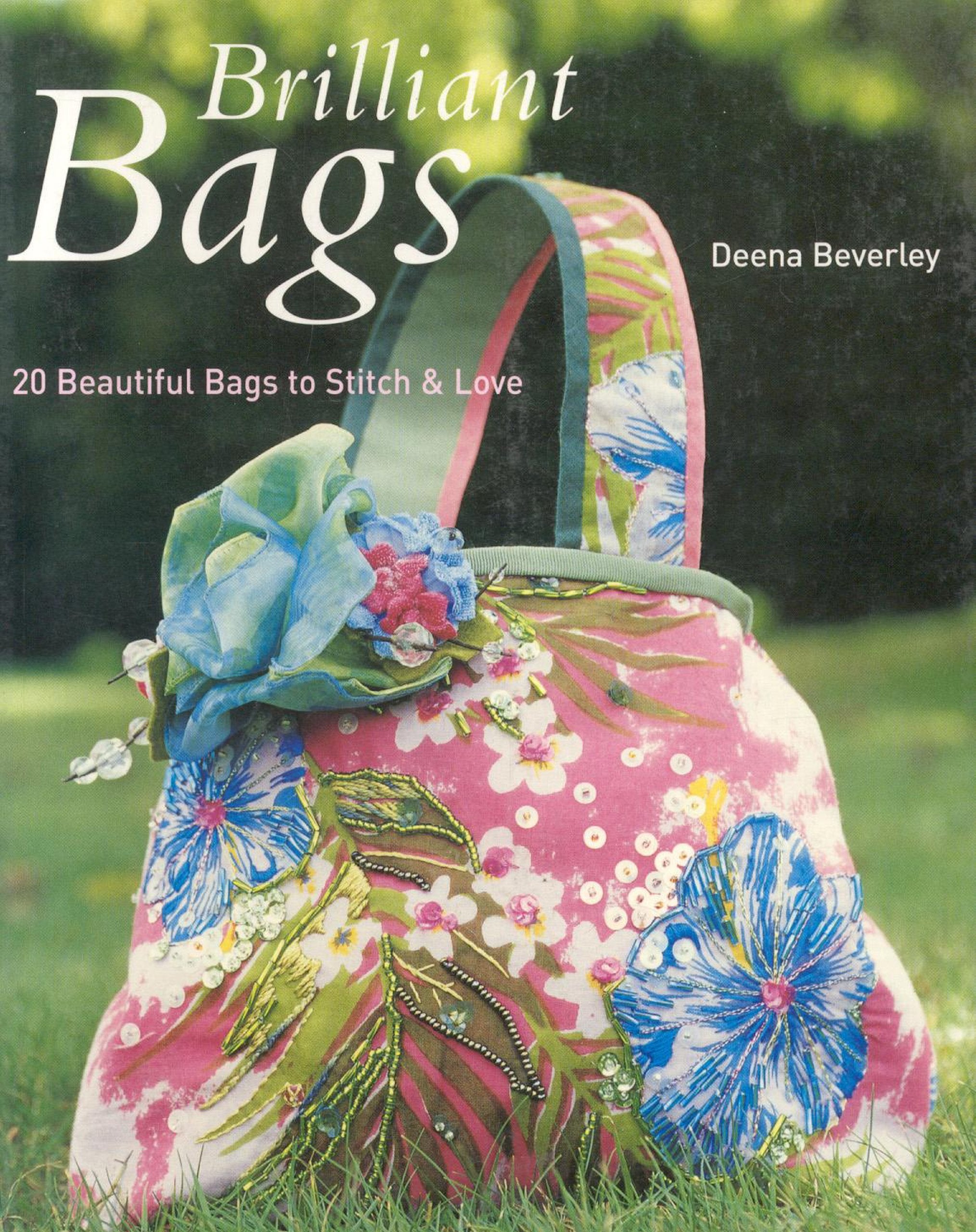 Brilliant Bags: 20 Beautiful Bags to Stitch And Love,Used