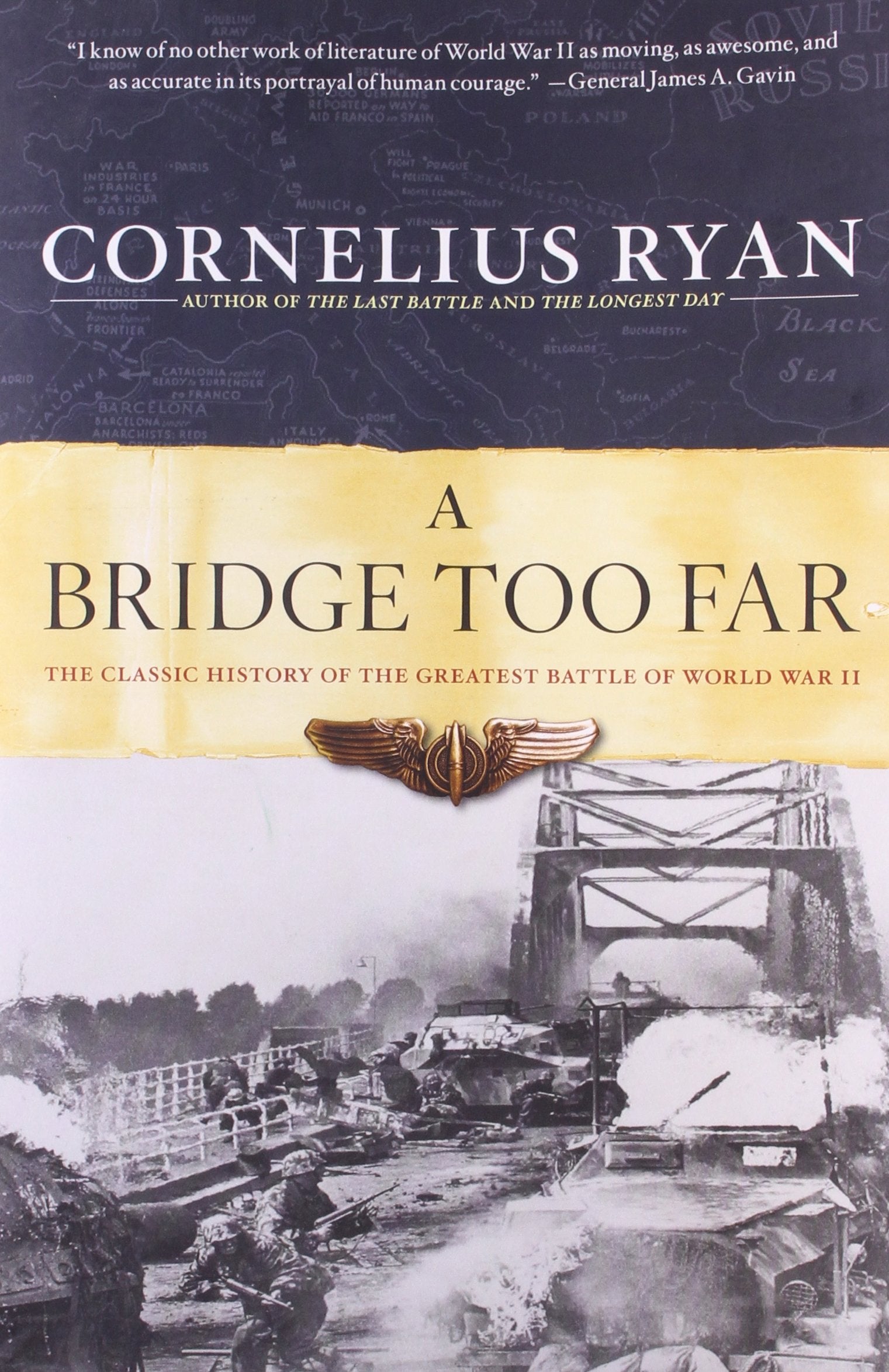 A Bridge Too Far: The Classic History Of The Greatest Battle Of World War Ii,New