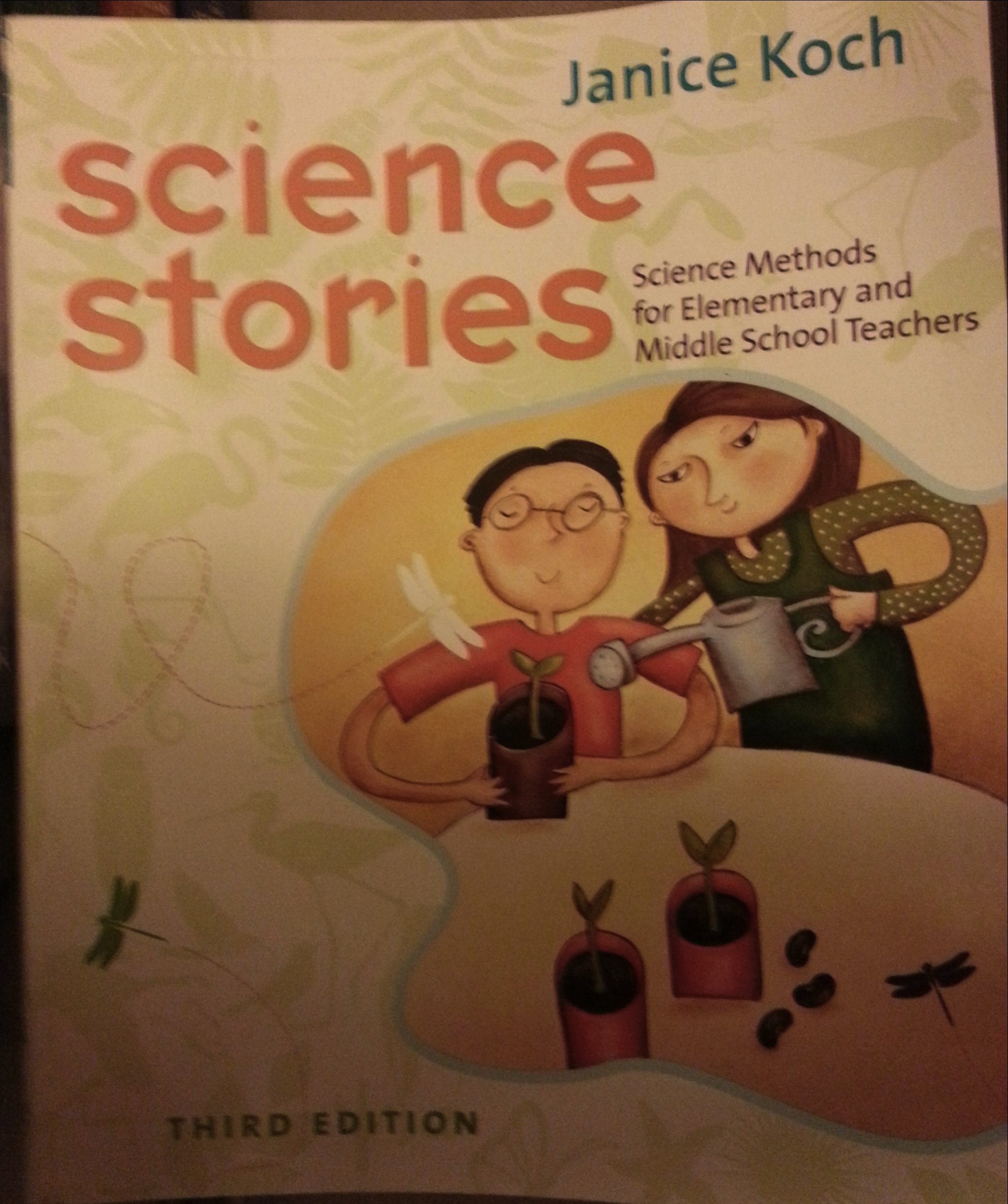 Science Stories: Science Methods For Elementary And Middle School Teachers,New