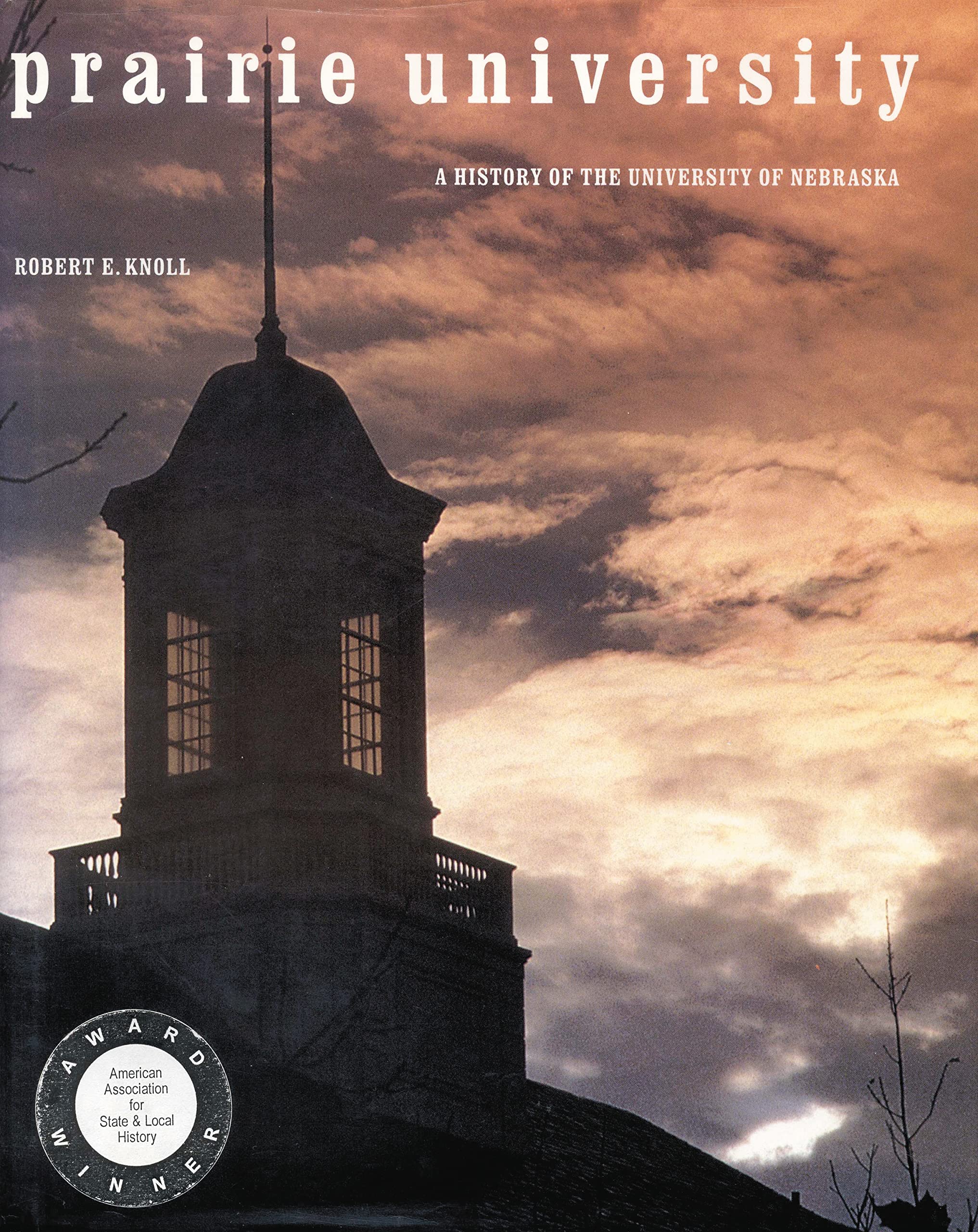 Prairie University: A History Of The University Of Nebraska,Used