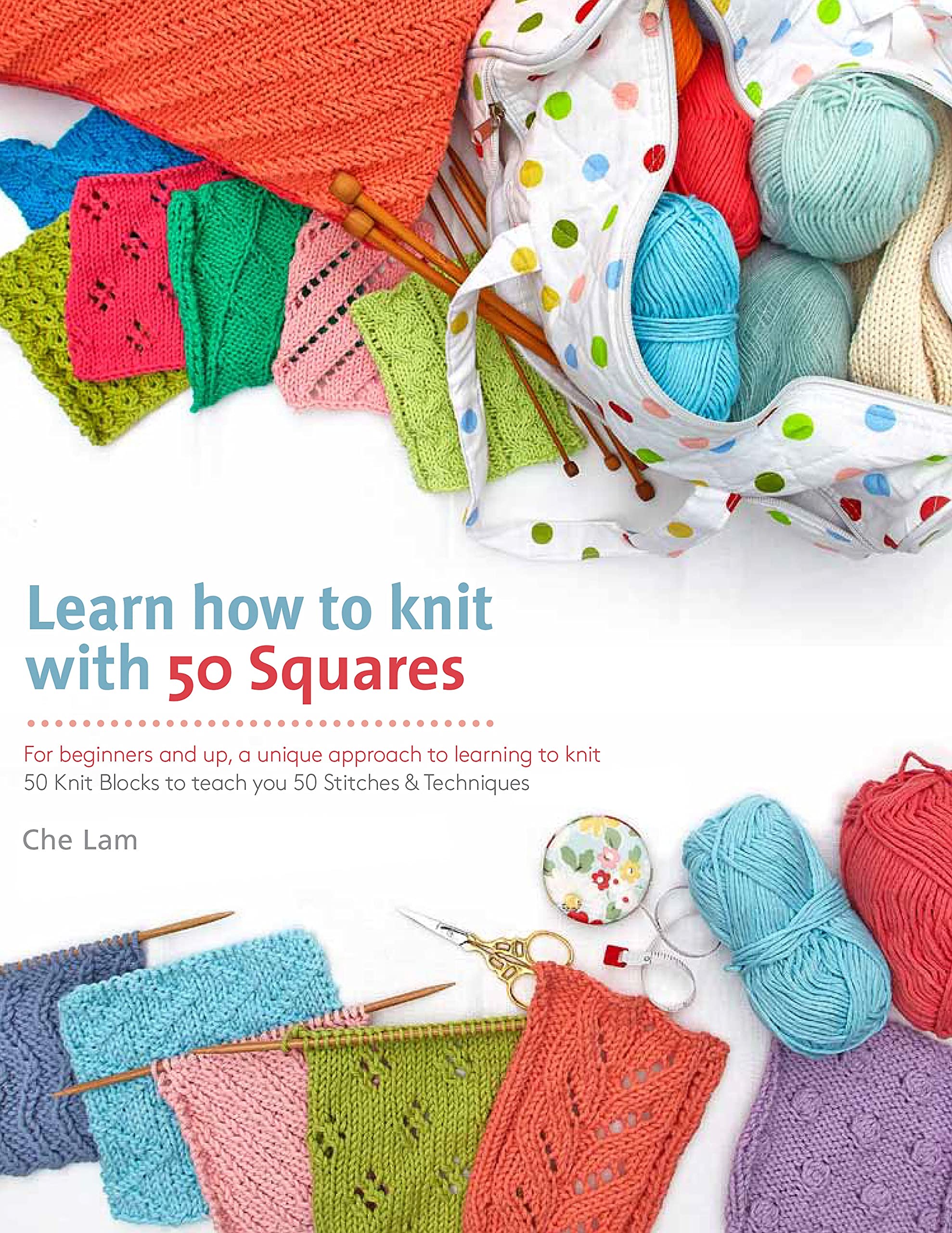 Learn How to Knit with 50 Squares: For Beginners and Up, a Unique Approach to Learning to Knit (Knit & Crochet Blocks & Squares),Used