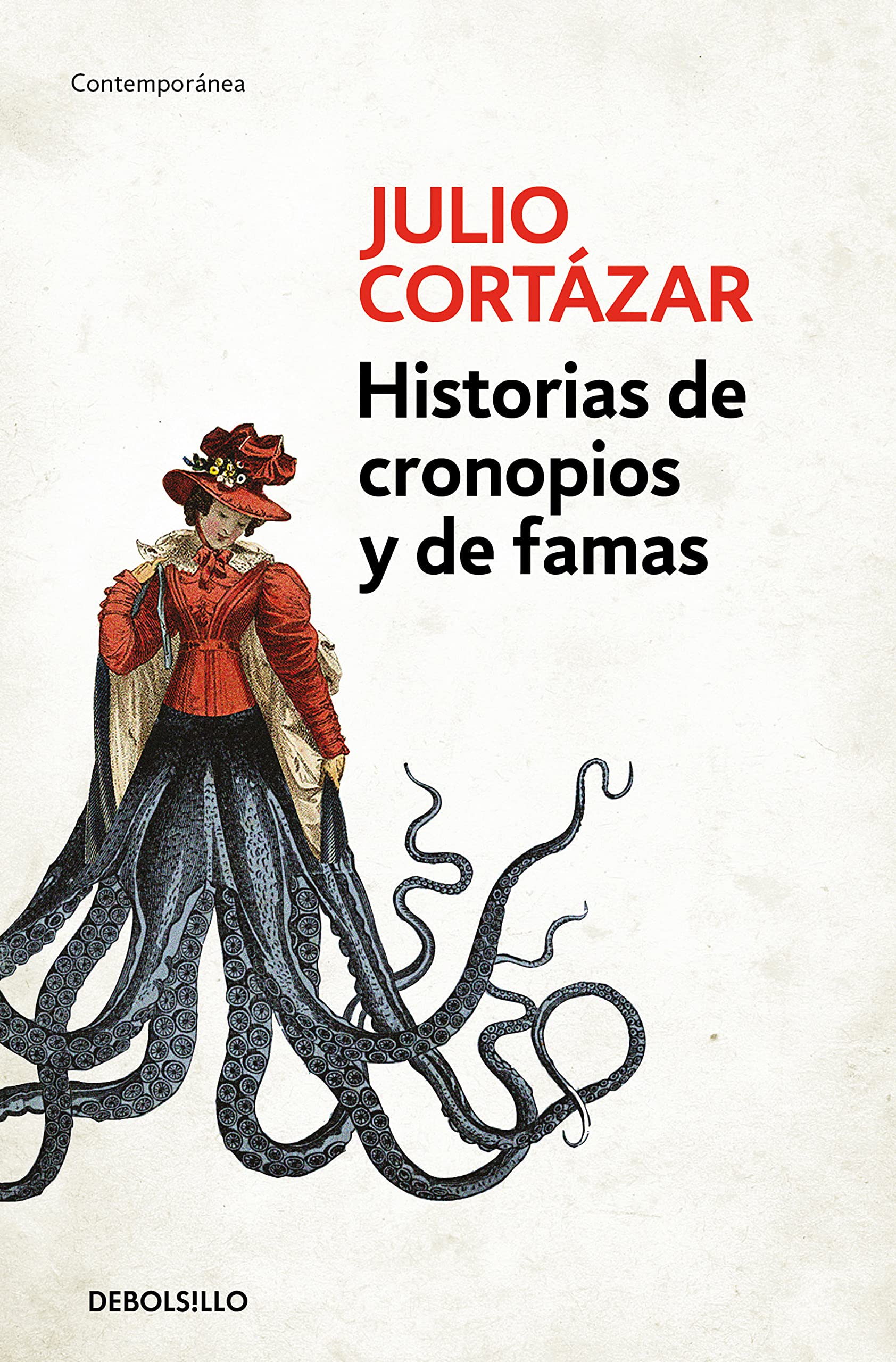 Historias de cronopios y de famas / Cronopios and Famas (Contemporanea) (Spanish Edition),Used