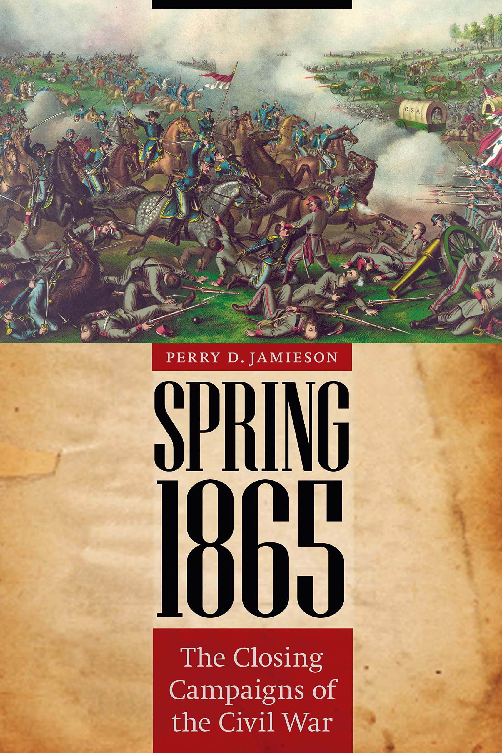 Spring 1865: The Closing Campaigns Of The Civil War (Great Campaigns Of The Civil War)