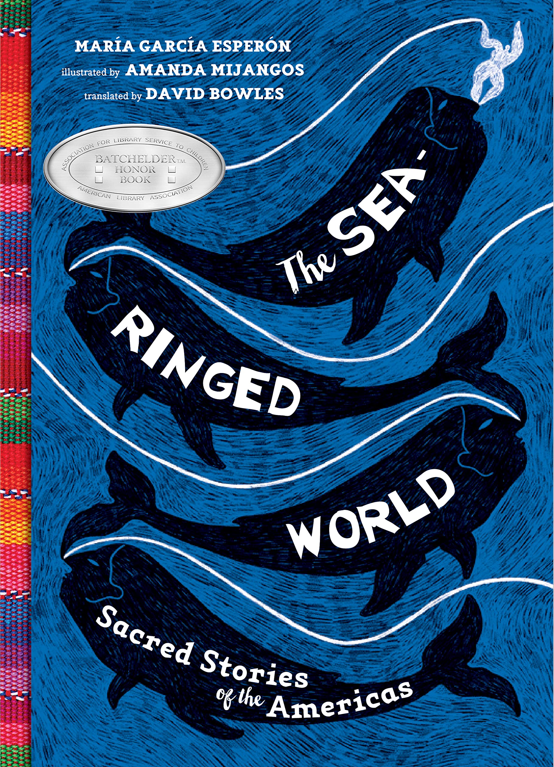 The Searinged World: Sacred Stories Of The Americas