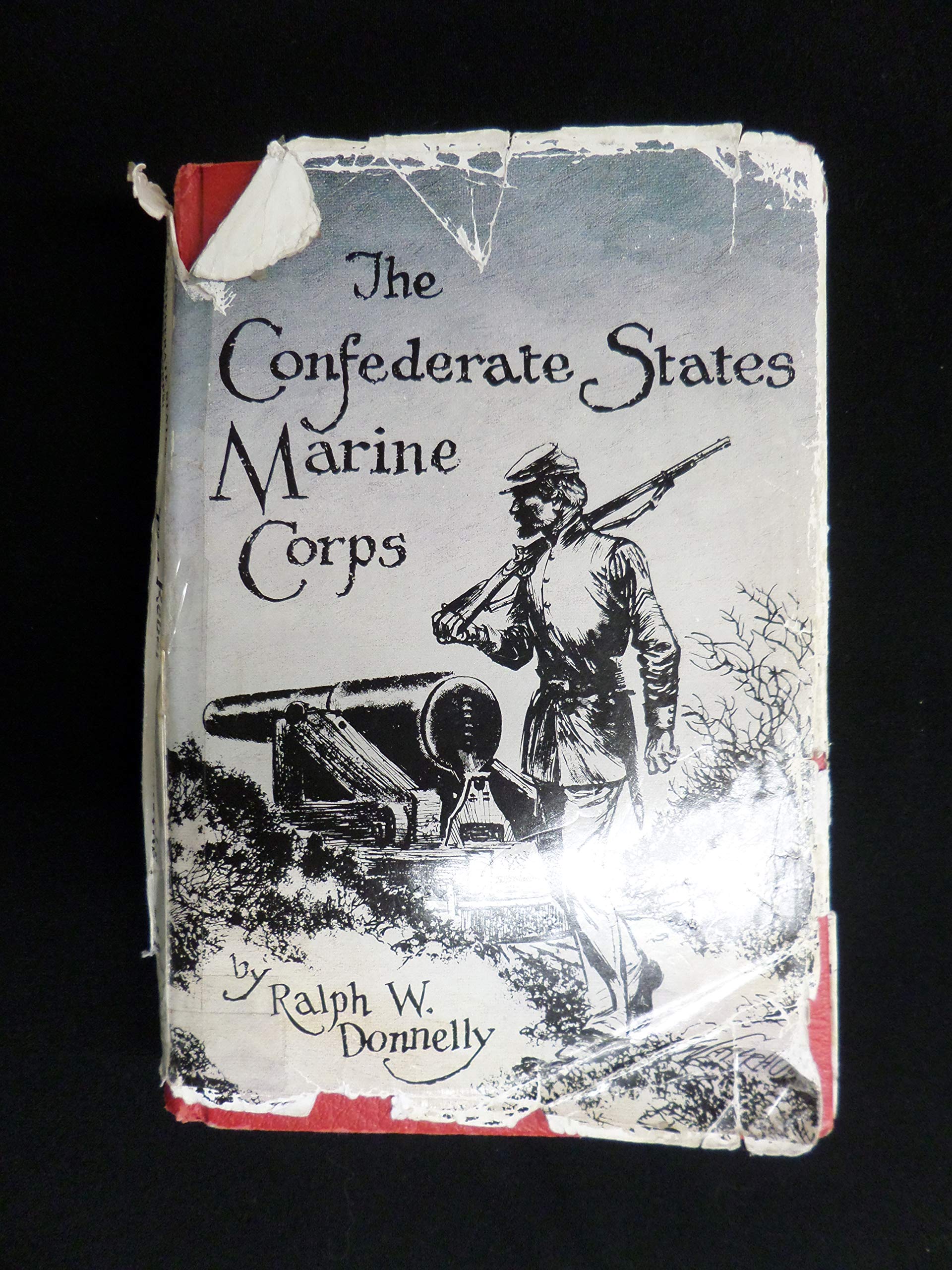 The Confederate States Marine Corps: The Rebel Leathernecks,Used
