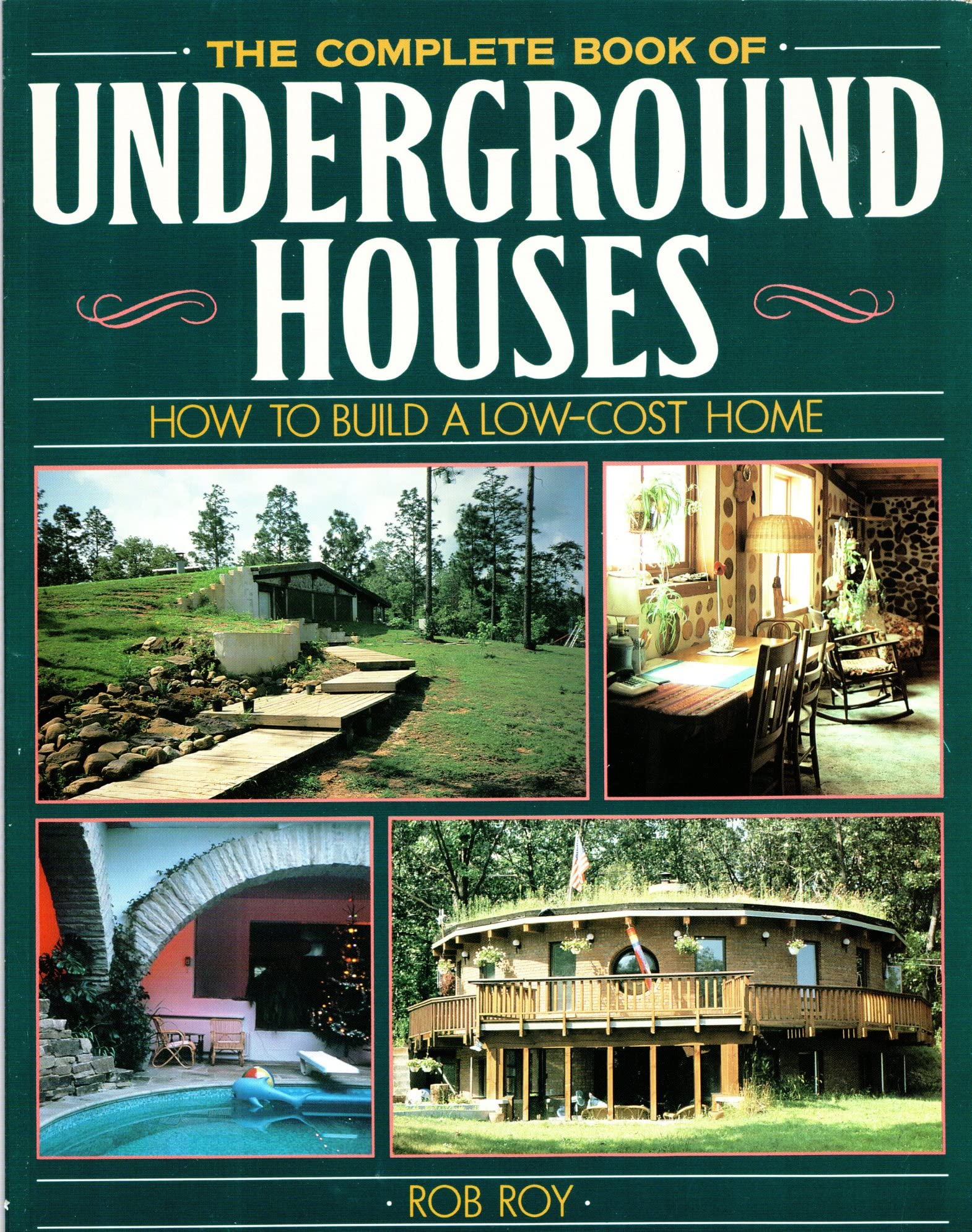 The Complete Book Of Underground Houses: How To Build A Low Cost Home,Used