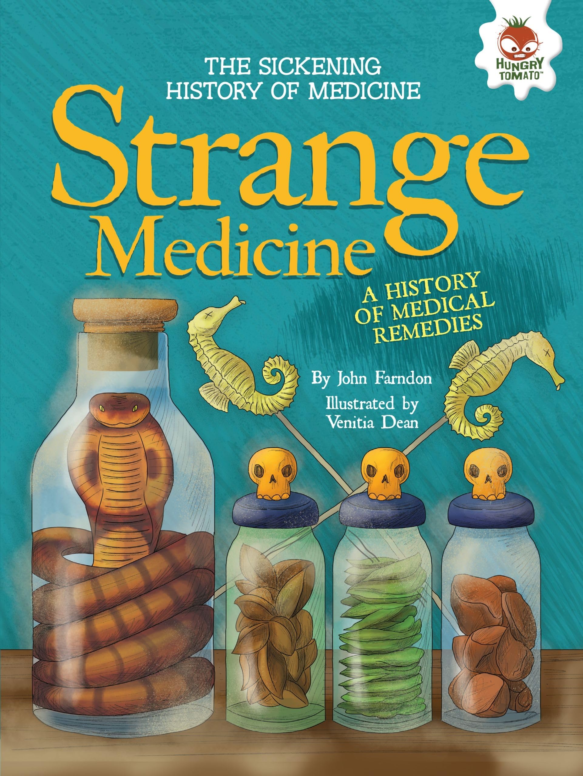 Strange Medicine: A History of Medical Remedies (The Sickening History of Medicine),Used