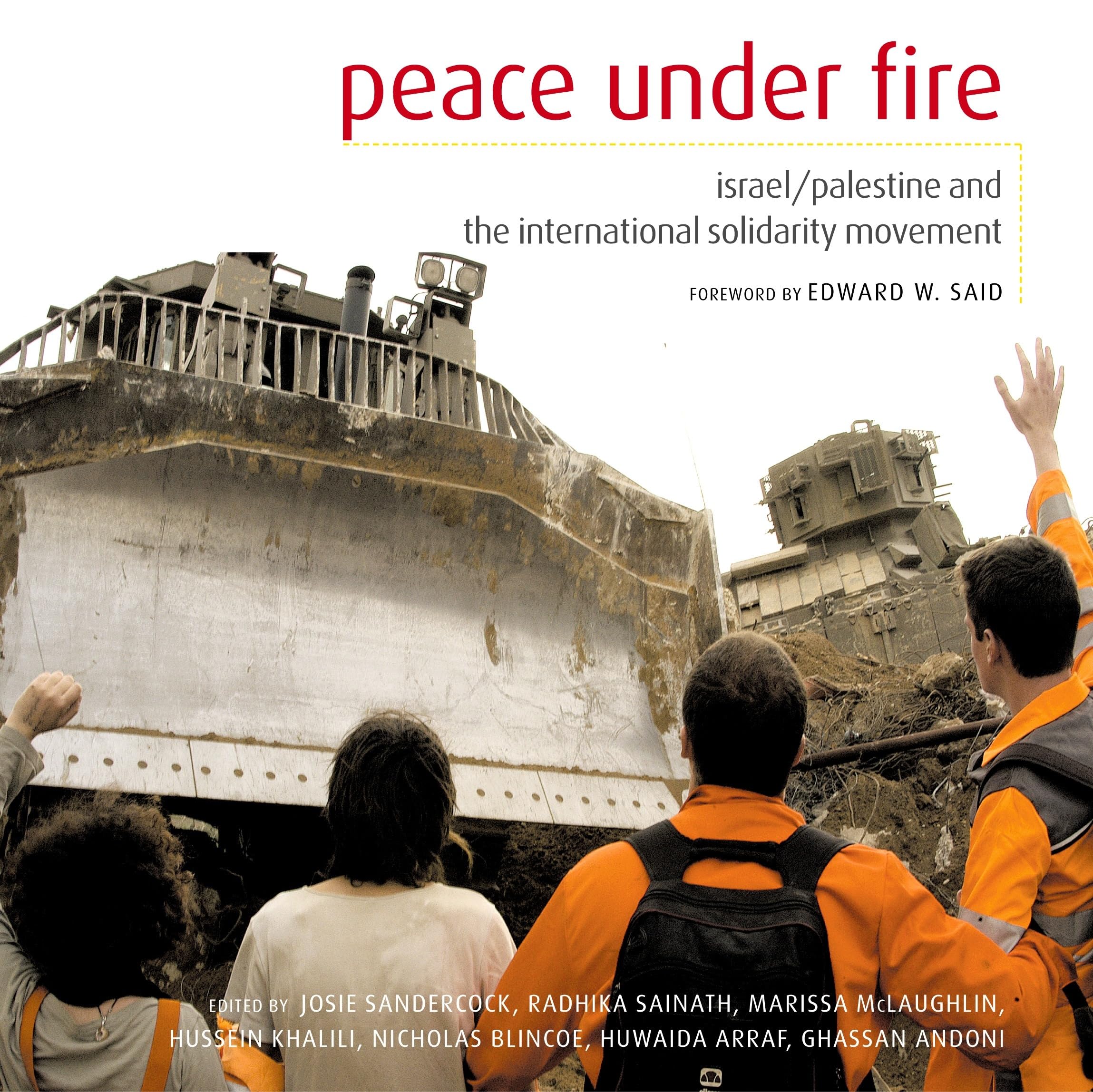 Peace Under Fire: Israel, Palestine, and the International Solidarity Movement,Used
