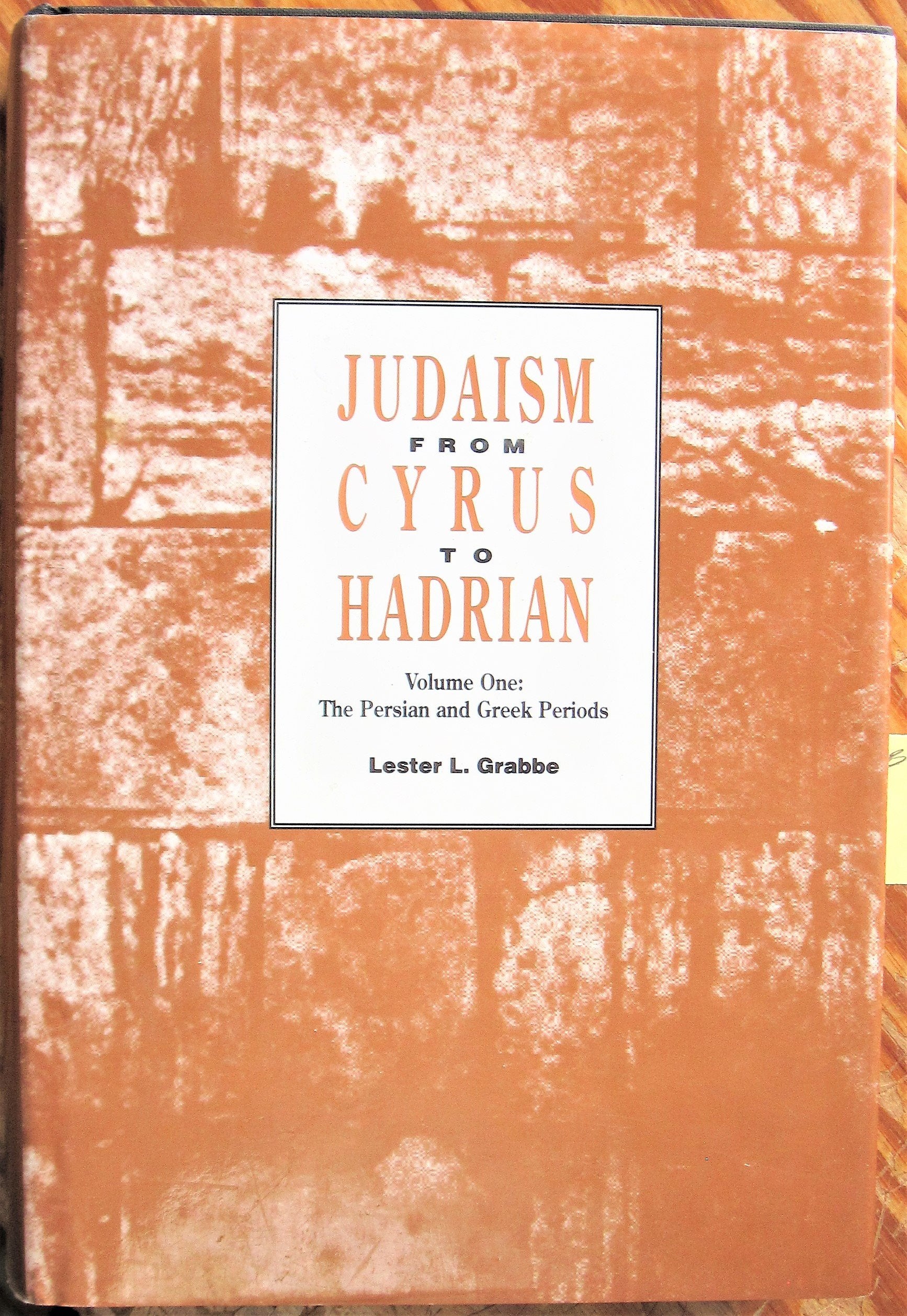 Judaism From Cyrus To Hadrian: The Persian And Greek Periods (Volume One),Used