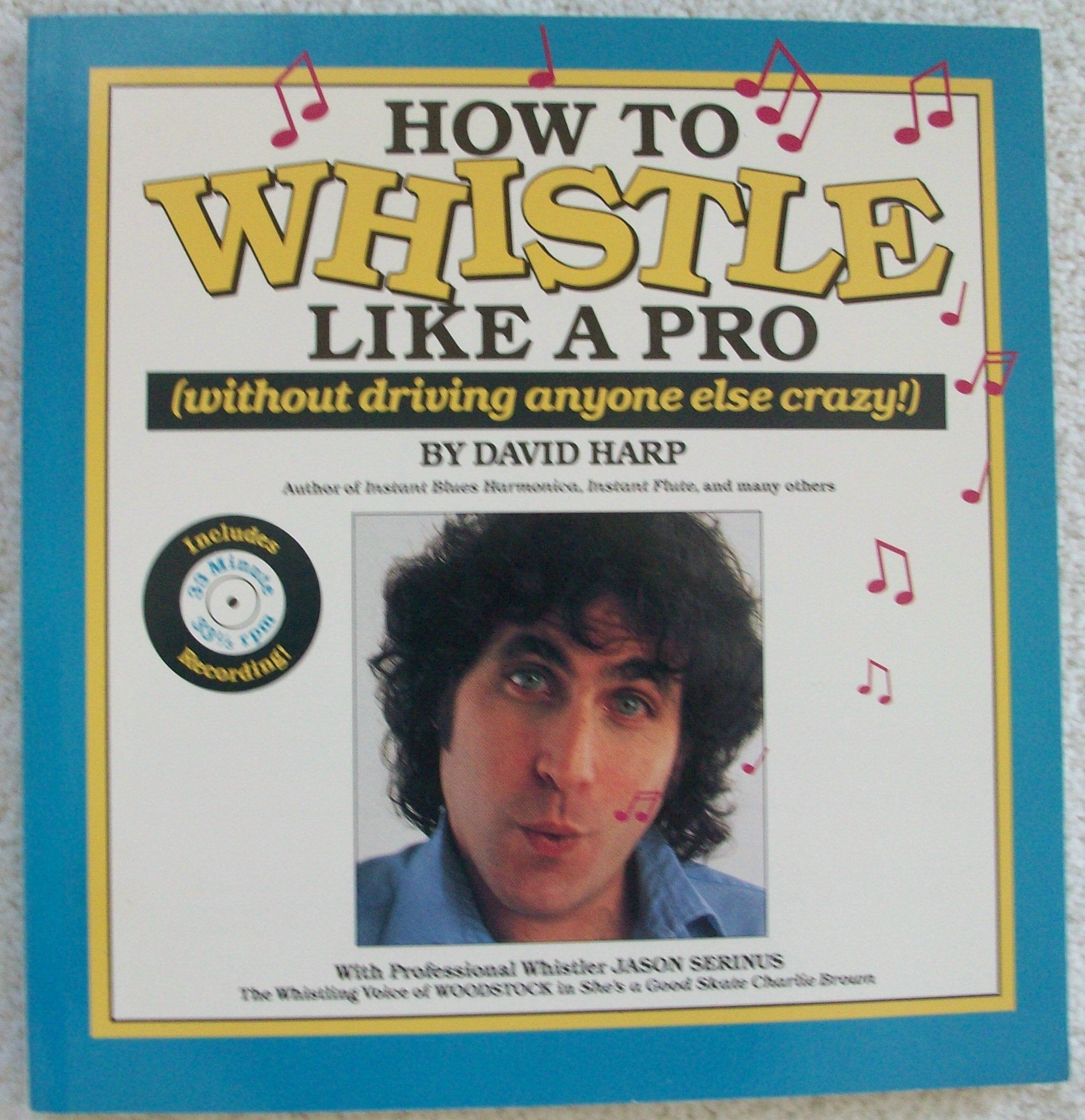 How To Whistle Like A Pro (Without Driving Anyone Else Crazy),New