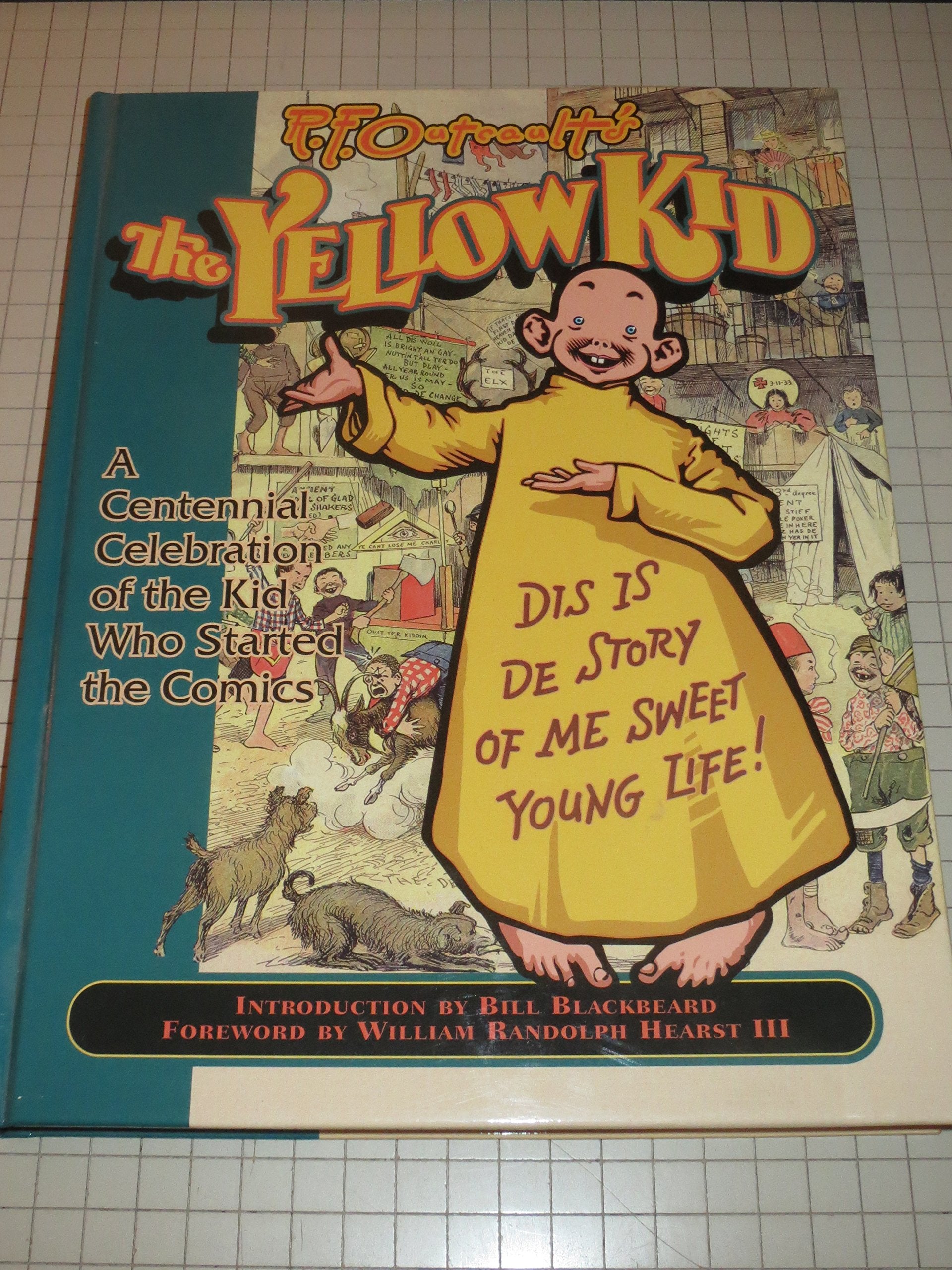R.F. Outcault's the Yellow Kid: A Centennial Celebration of the Kid Who Started the Comics,Used