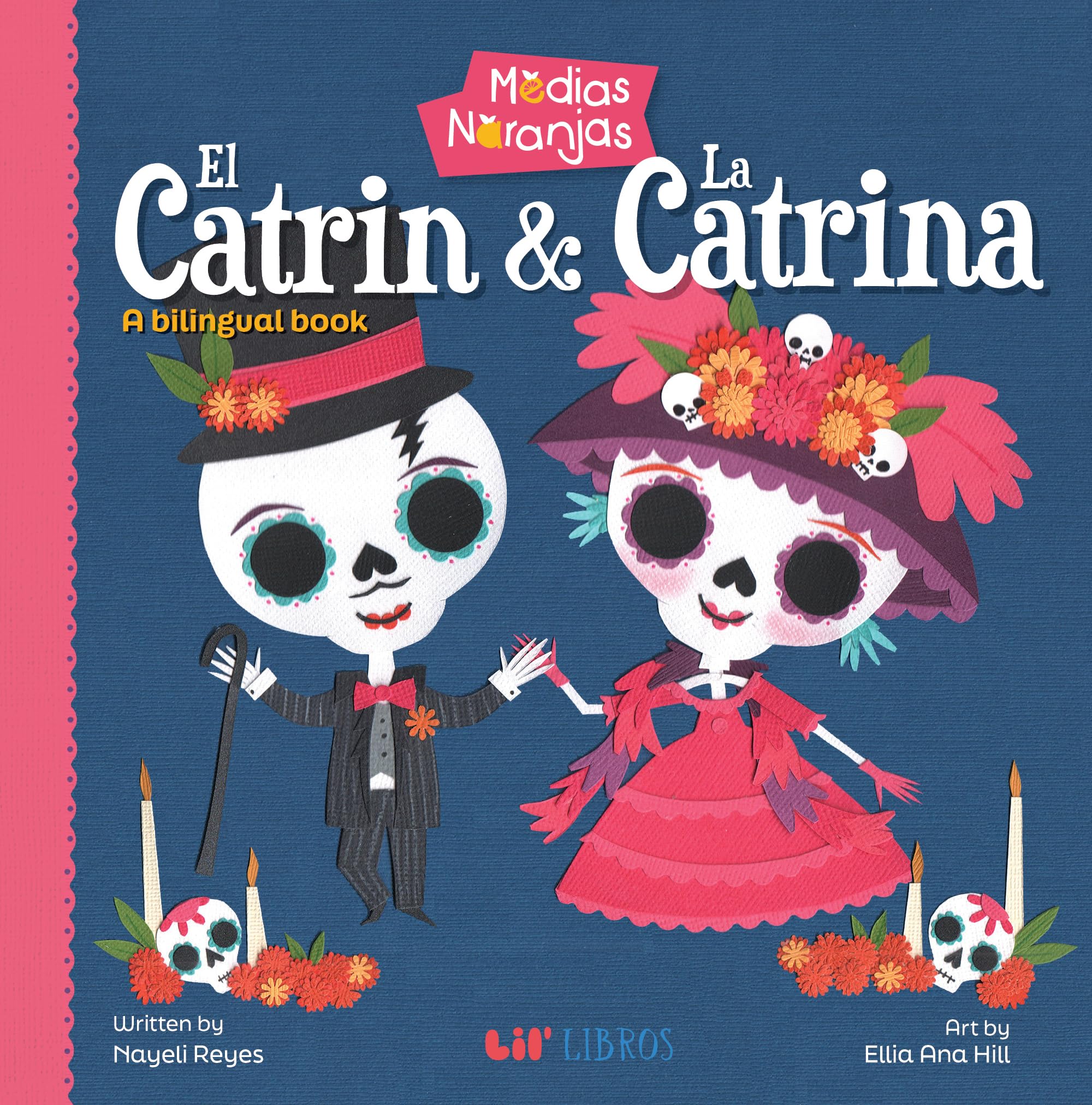Medias naranjas: El Catrin & La Catrina: A Bilingual Book (English and Spanish Edition),New