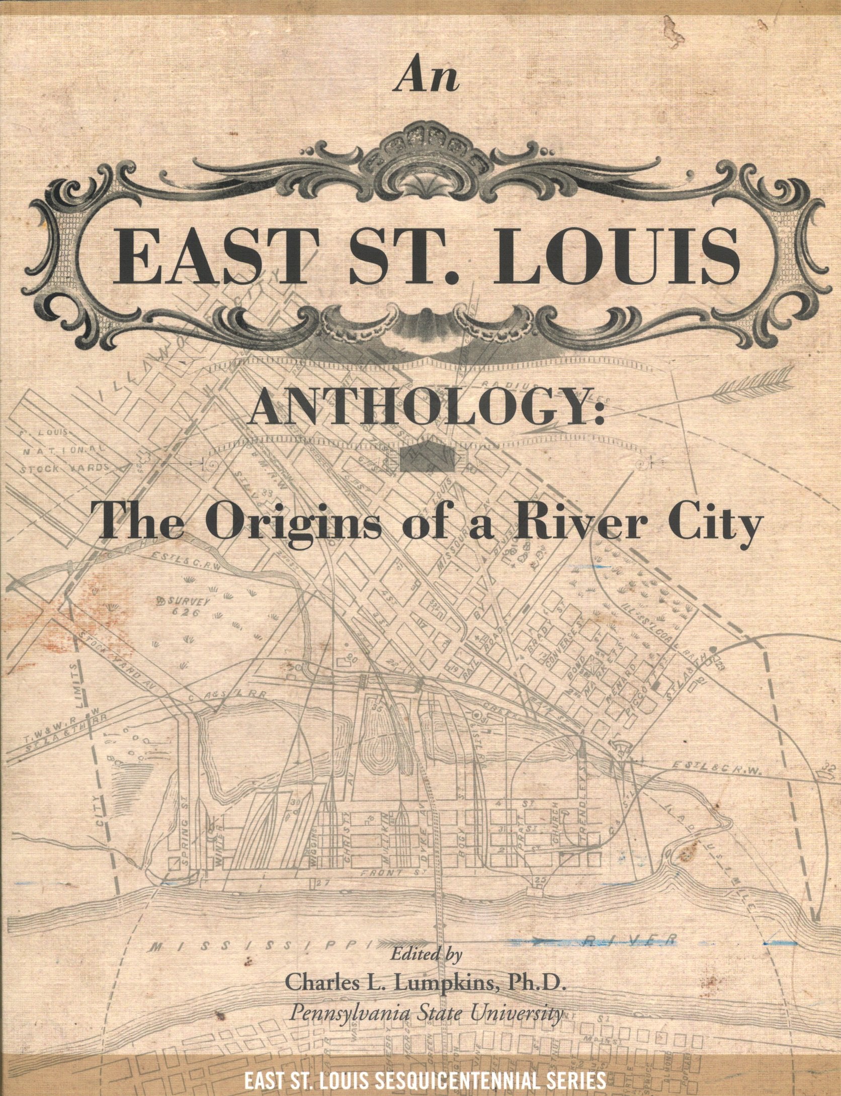 An East St. Louis Anthology: The Origins of a River City,Used
