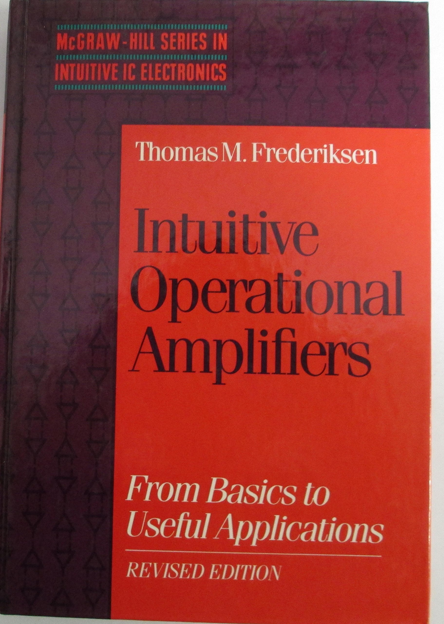 Intuitive Operational Amplifiers: From Basics To Useful Applications,Used