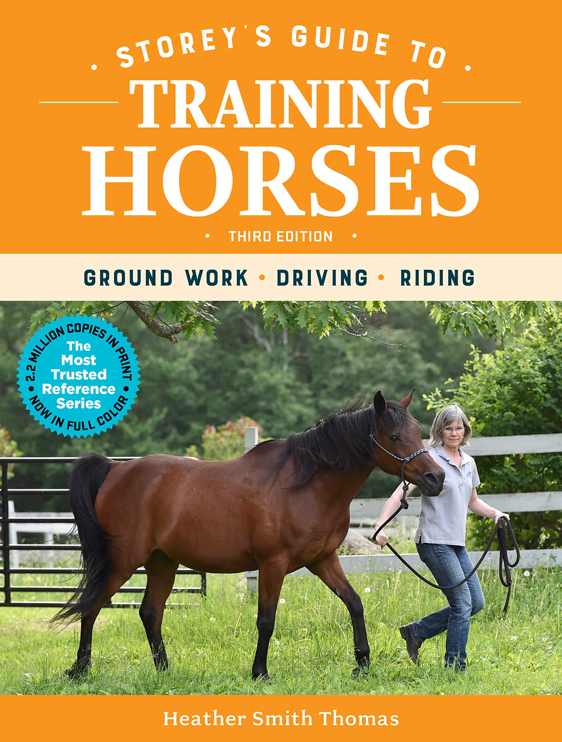 Storey'S Guide To Training Horses, 3Rd Edition: Ground Work, Driving, Riding