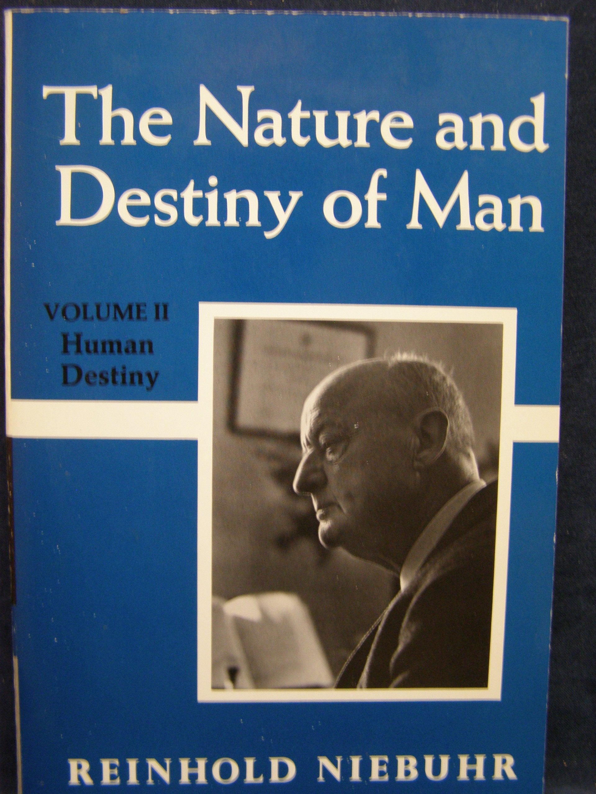 The Nature and Destiny of Man, Vol. II (Gifford Lectures),Used