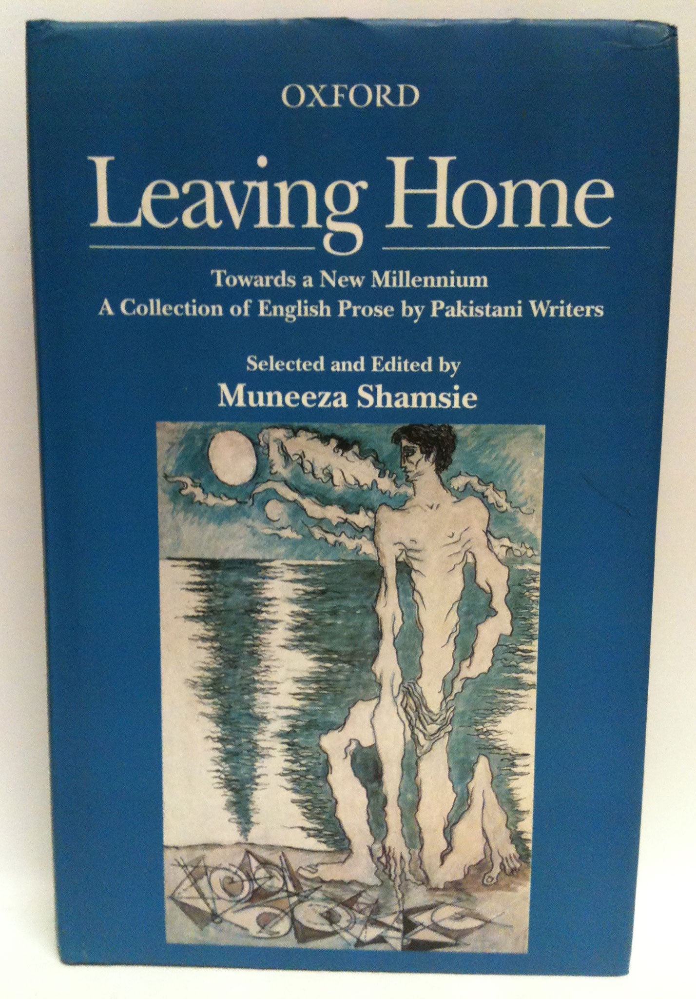 Leaving Home: Towards a New Millennium: A Collection of English Prose by Pakistani Writers,Used