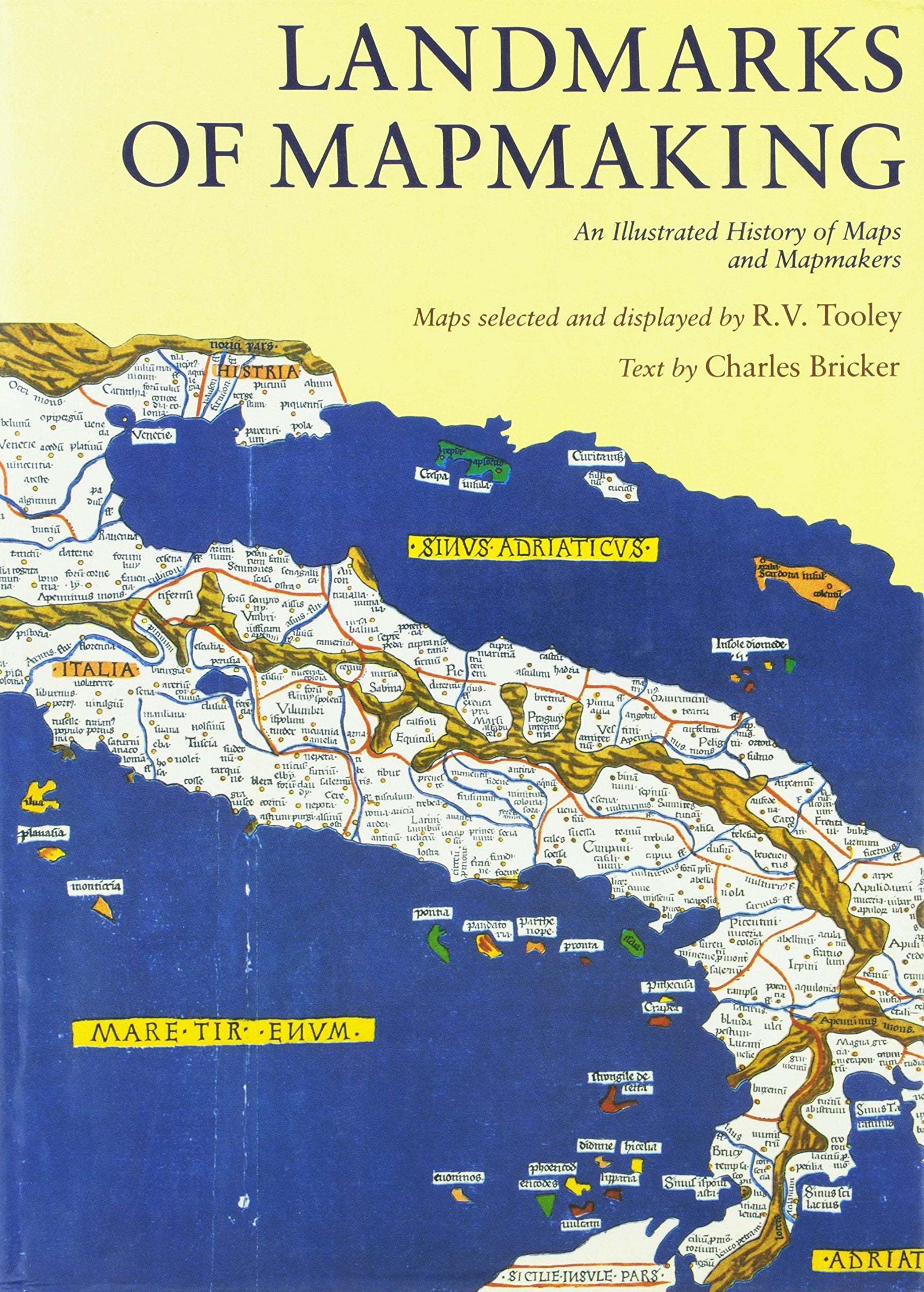 Landmarks of Mapmaking: An Illustrated Survey of Maps and Mapmaking,Used