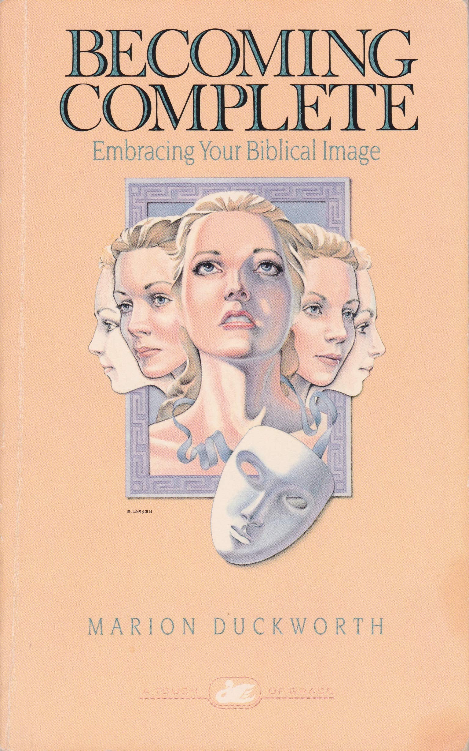 Becoming Complete: Embracing Your Biblical Image,Used