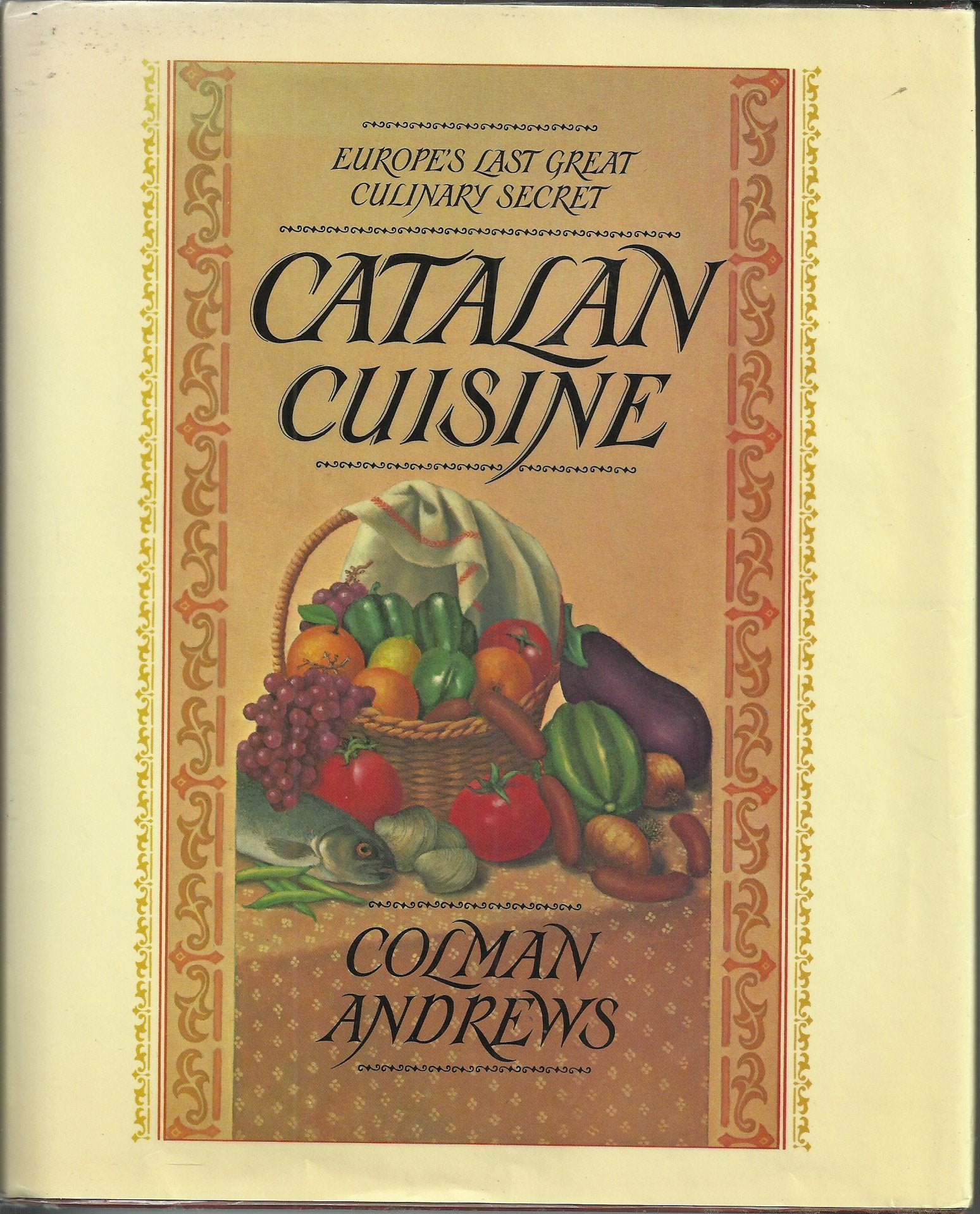 Catalan Cuisine: Europe'S Last Great Culinary Secret,Used
