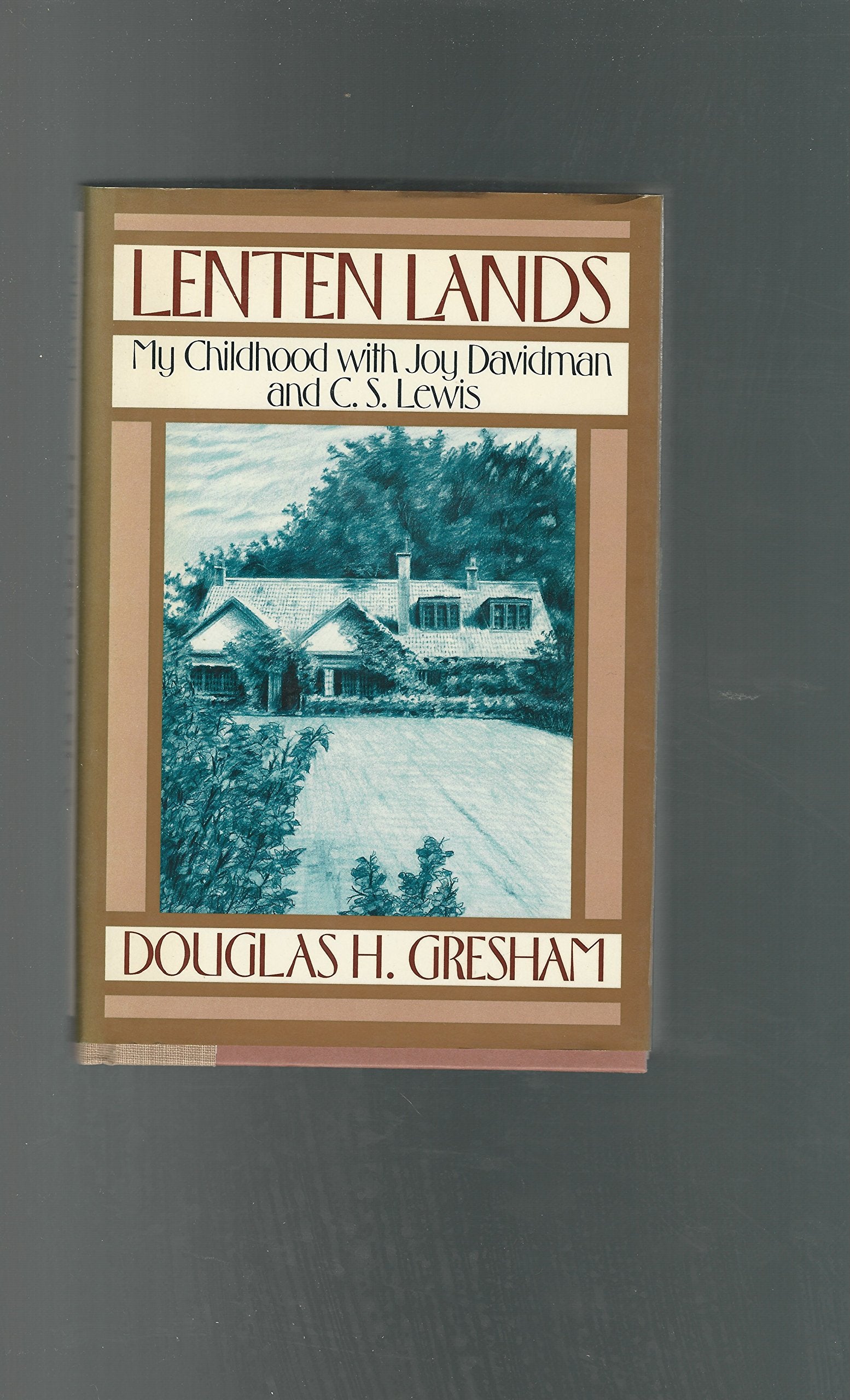 Lenten Lands: My Childhood With Joy Davidman and C.S. Lewis,Used