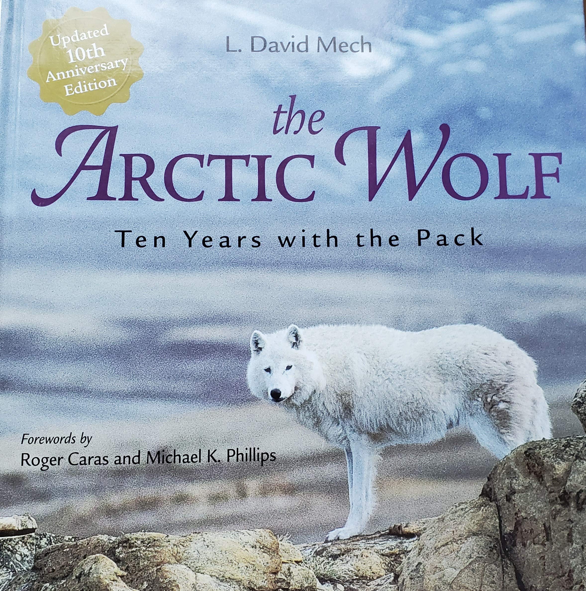 The Arctic Wolf: Ten Years With the Pack,Used