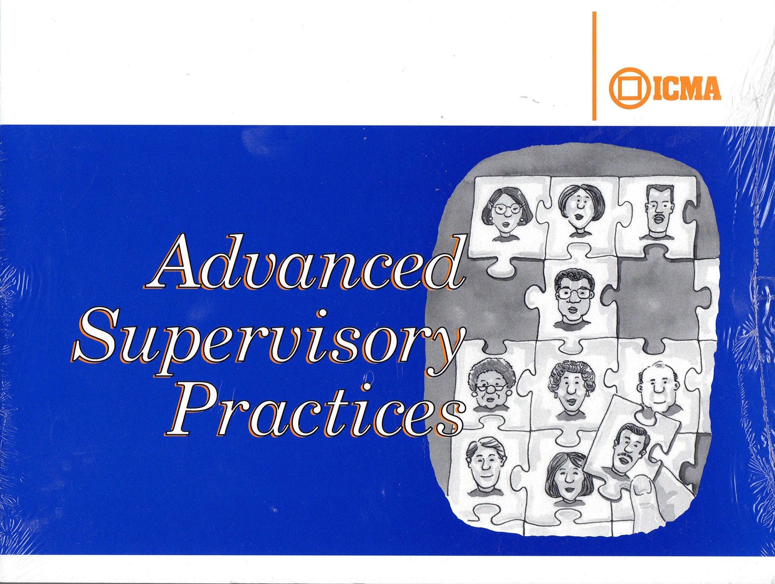 Advanced Supervisory Practices (Municipal Management Series),Used