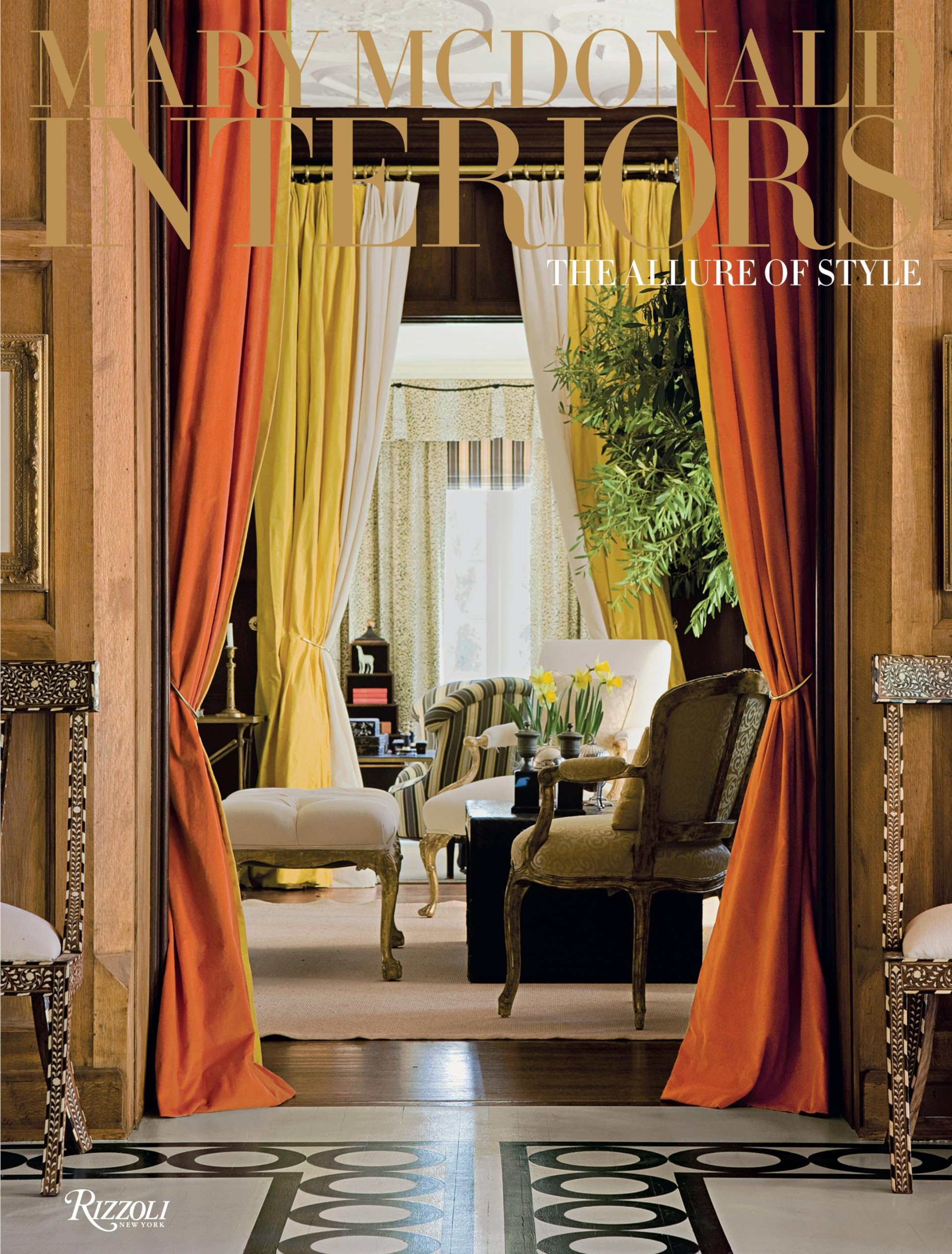 Mary Mcdonald: Interiors: The Allure Of Style,New