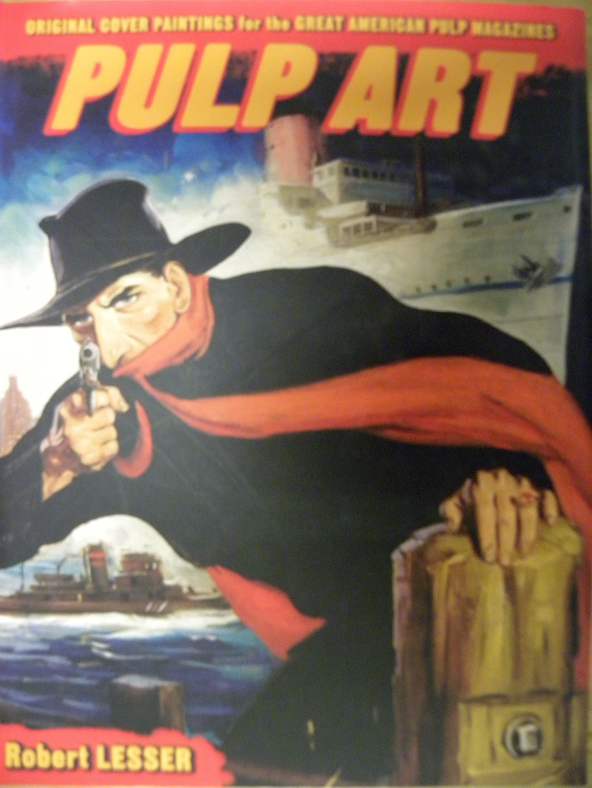 Pulp Art: Original Cover Paintings for the Great American Pulp Magazines,Used