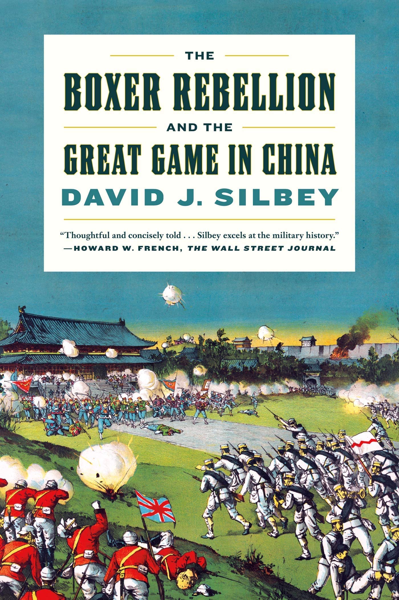 The Boxer Rebellion And The Great Game In China: A History