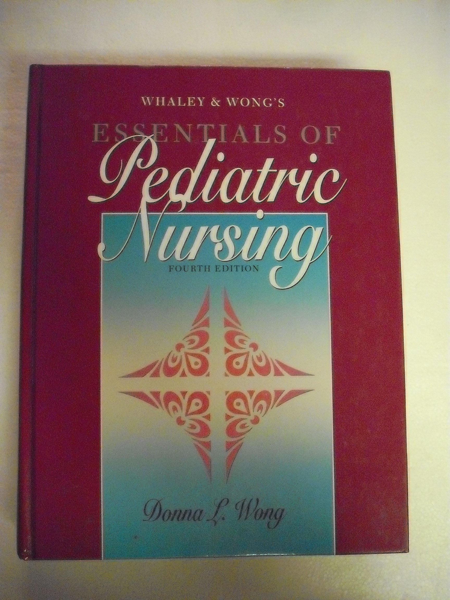 Whaley & Wong's Essentials of pediatric nursing,New