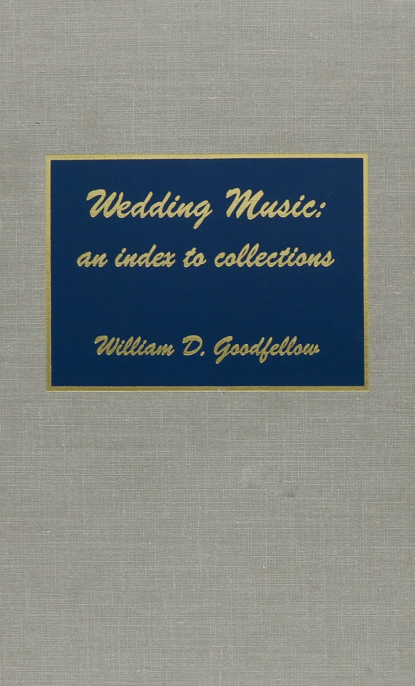 Wedding Music: An Index To Collections,Used