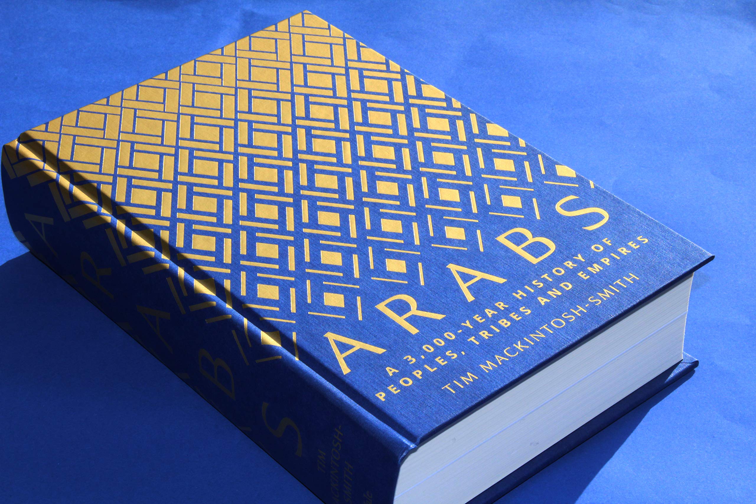 Arabs: A 3,000Year History of Peoples, Tribes and Empires,New