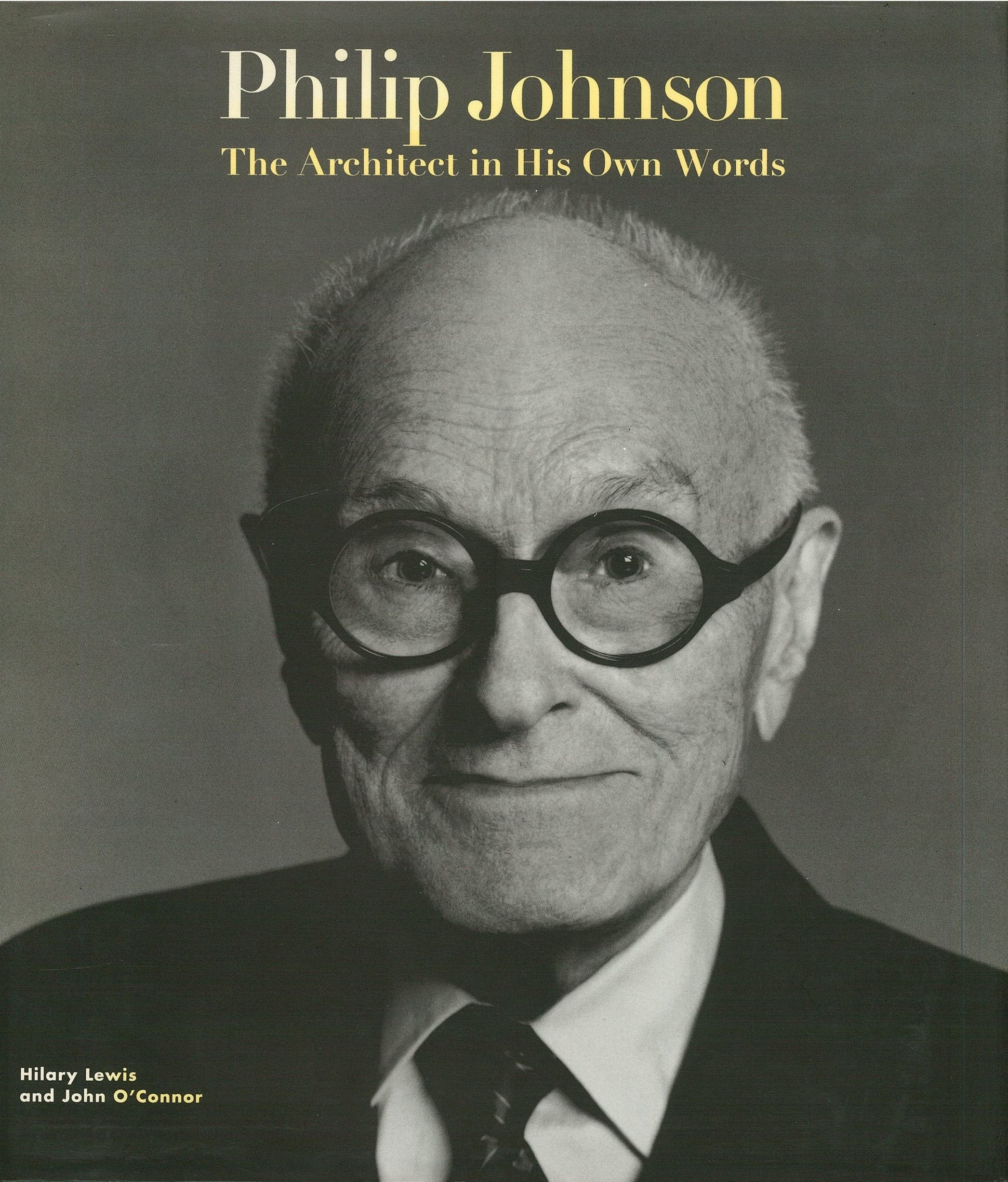 Philip Johnson: The Architect in His Own Words,Used