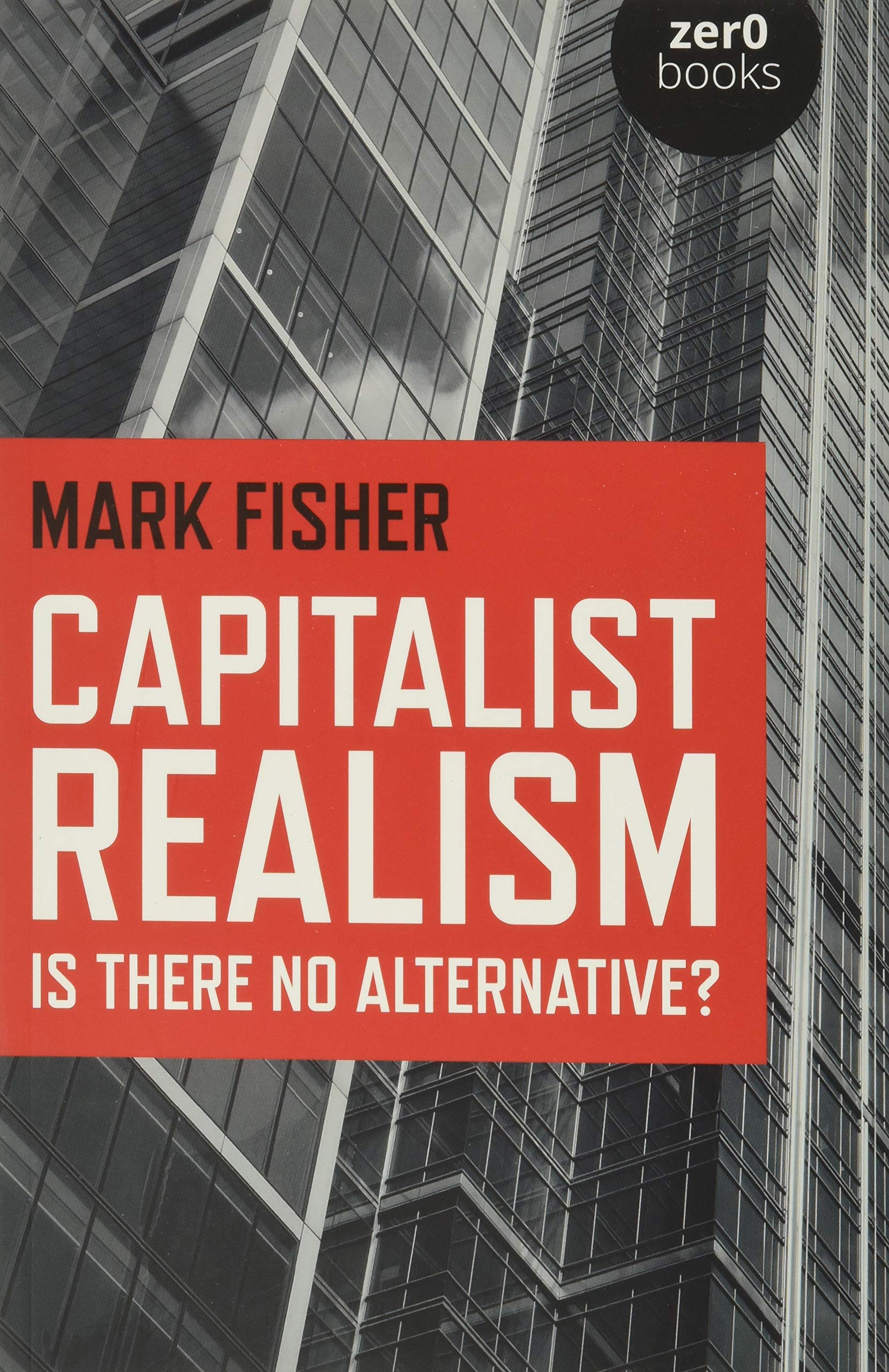 Capitalist Realism: Is There No Alternative?,Used
