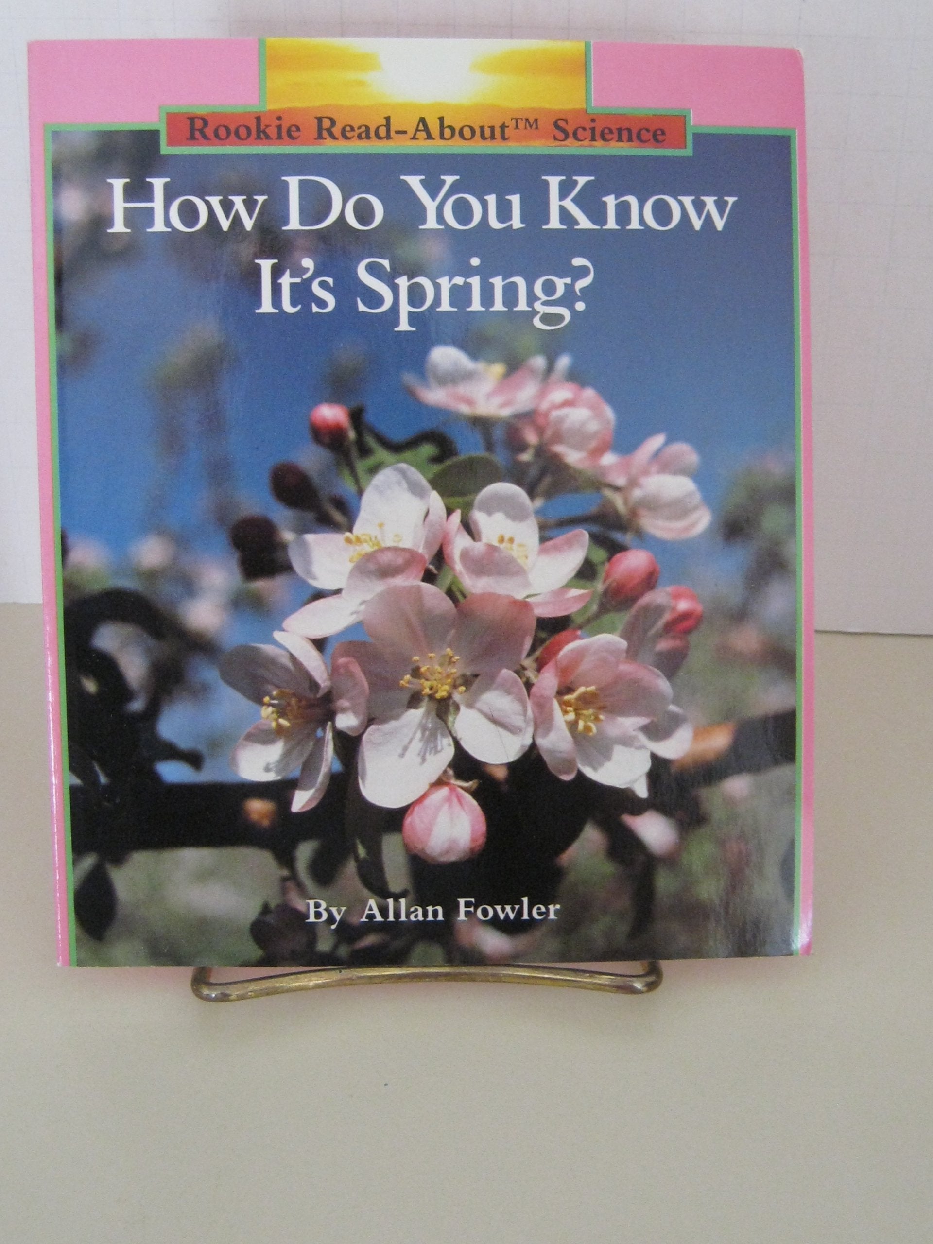 How Do You Know It'S Spring? (Rookie Read About Science Series),Used