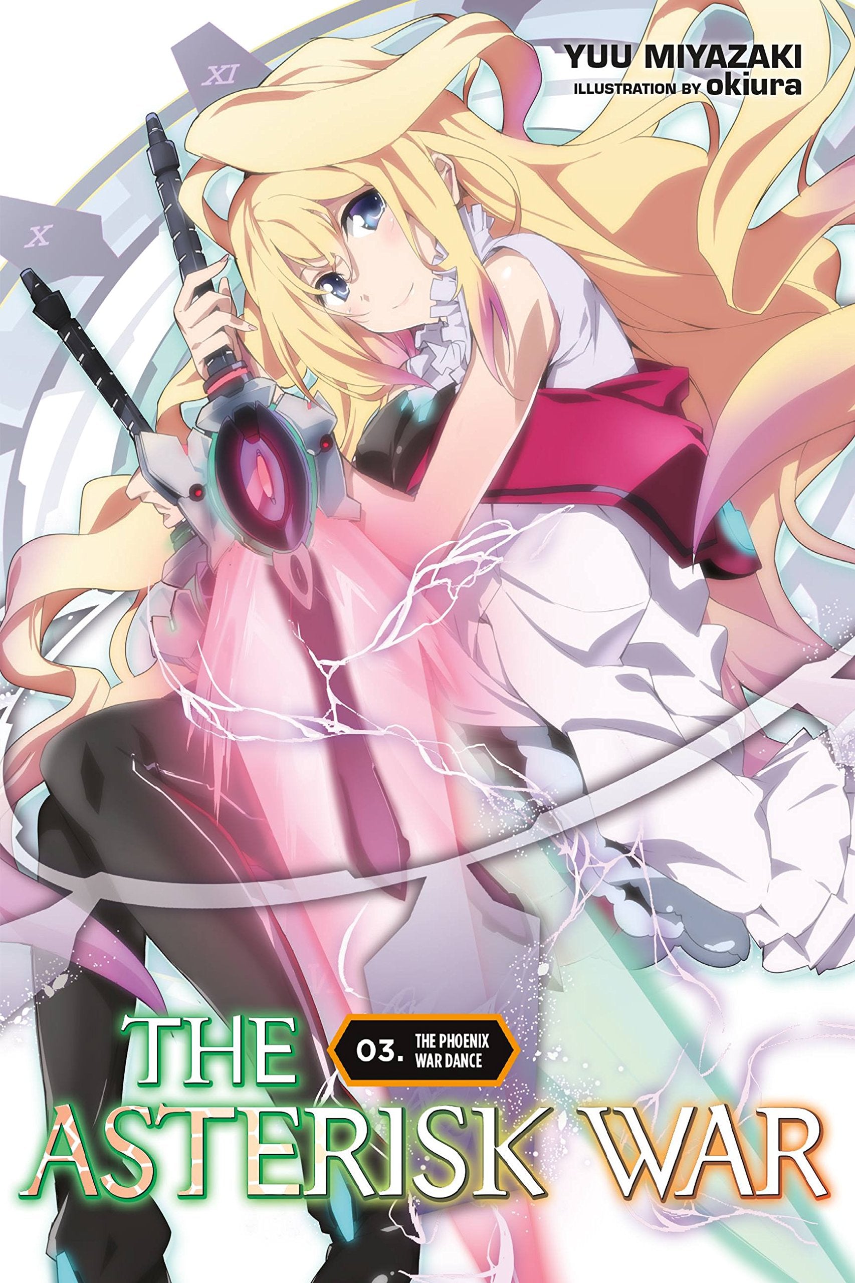 The Asterisk War, Vol. 3 (Light Novel): The Phoenix War Dance (The Asterisk War, 3) (Volume 3)