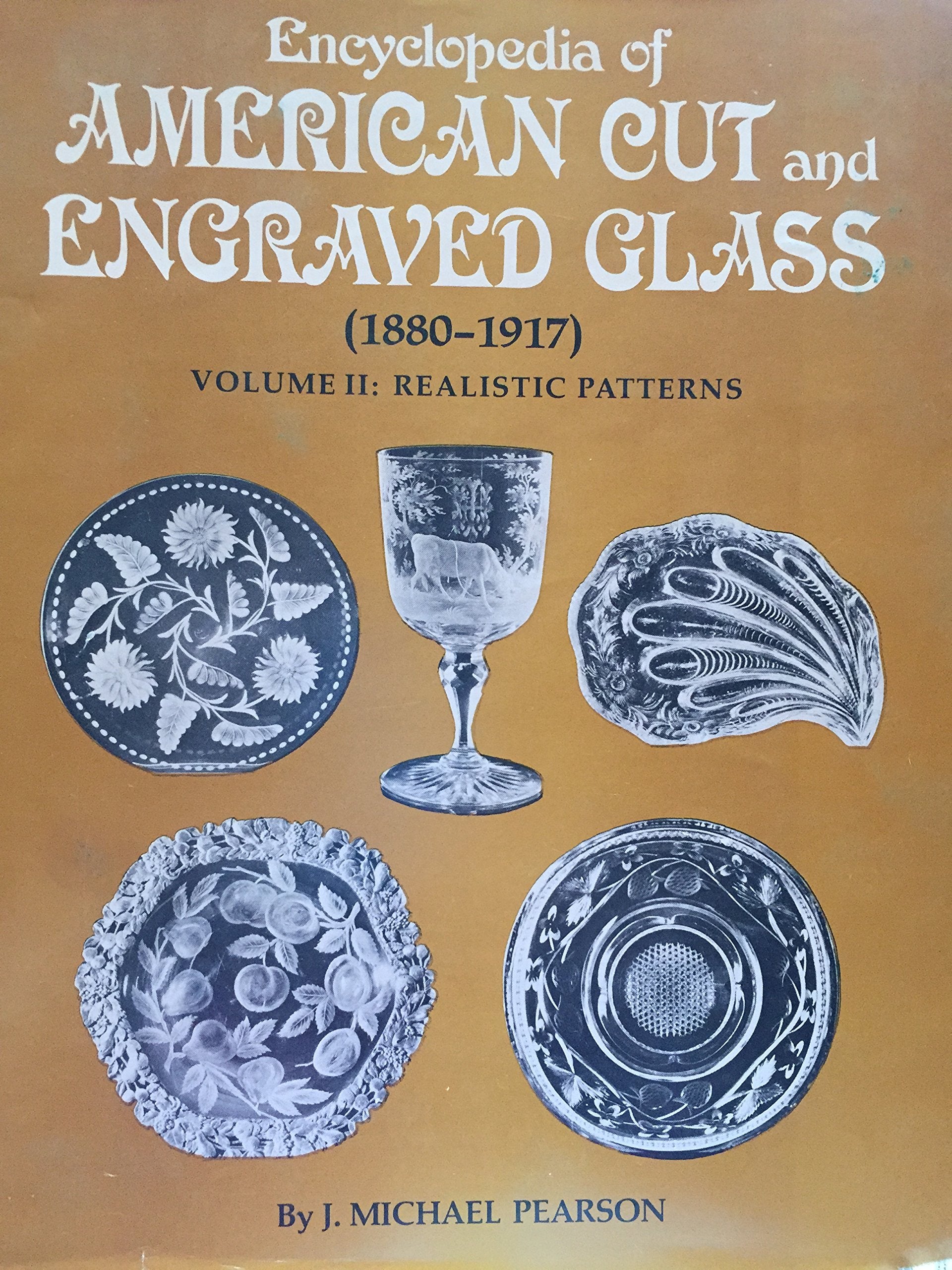 Encyclopedia of American Cut and Engraved Glass (18801917), Vol. 2: Realistic Patterns,Used